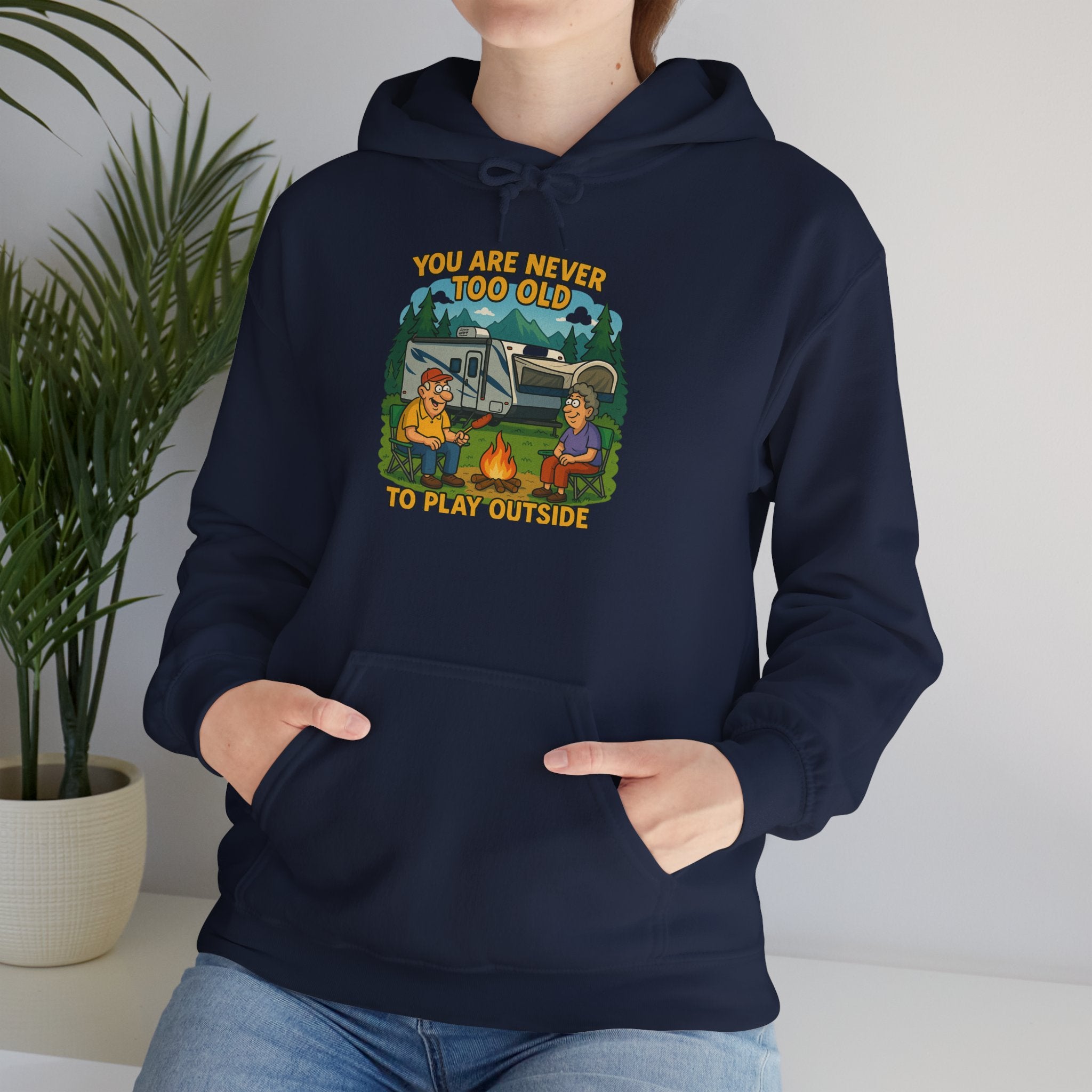 Campfire Adventure Hoodie - 'You Are Never Too Old to Play' Sweatshirt