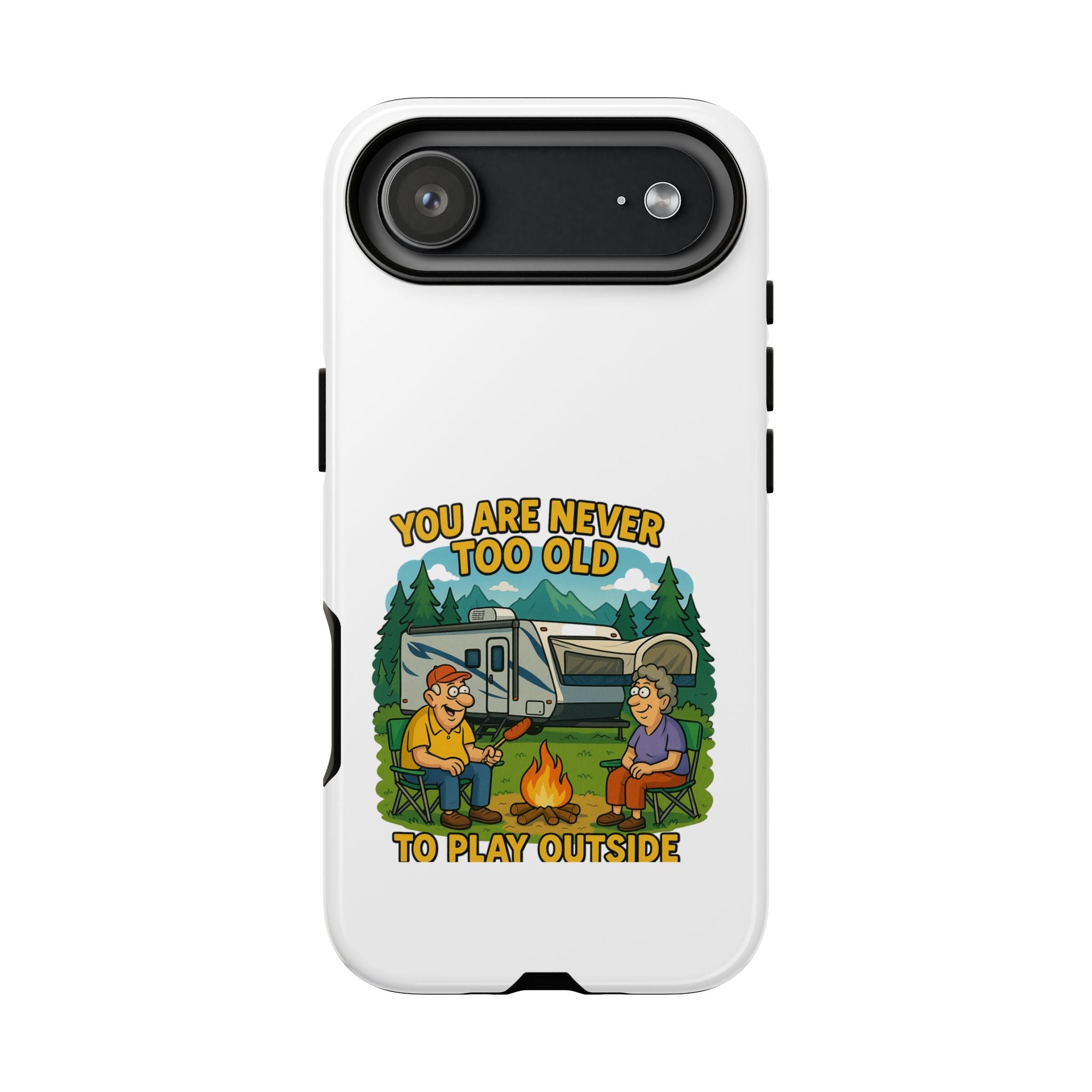 Outdoor Adventure Phone Case - 'You Are Never Too Old to Play Outside'