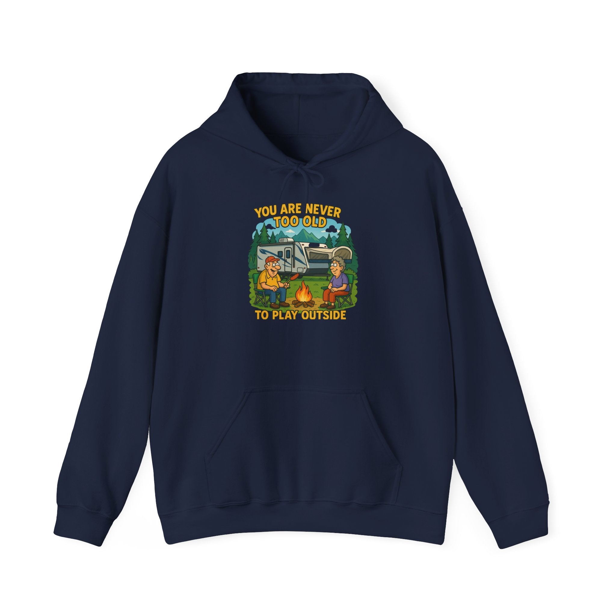 Campfire Adventure Hoodie - 'You Are Never Too Old to Play' Sweatshirt