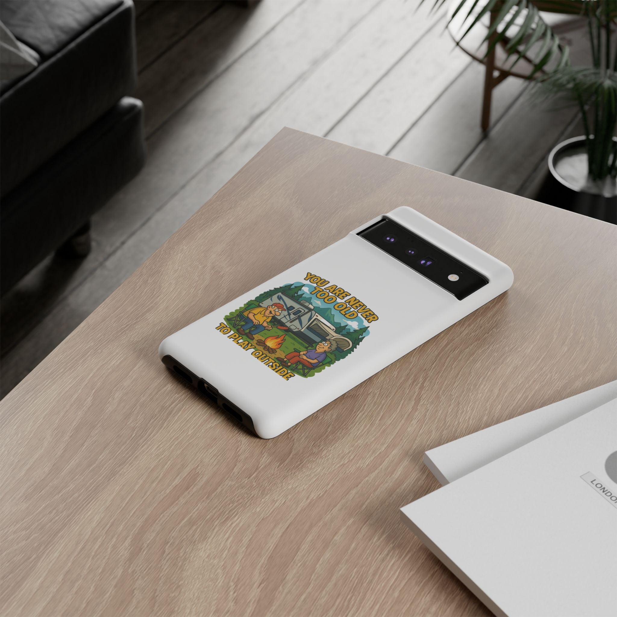 Outdoor Adventure Phone Case - 'You Are Never Too Old to Play Outside'