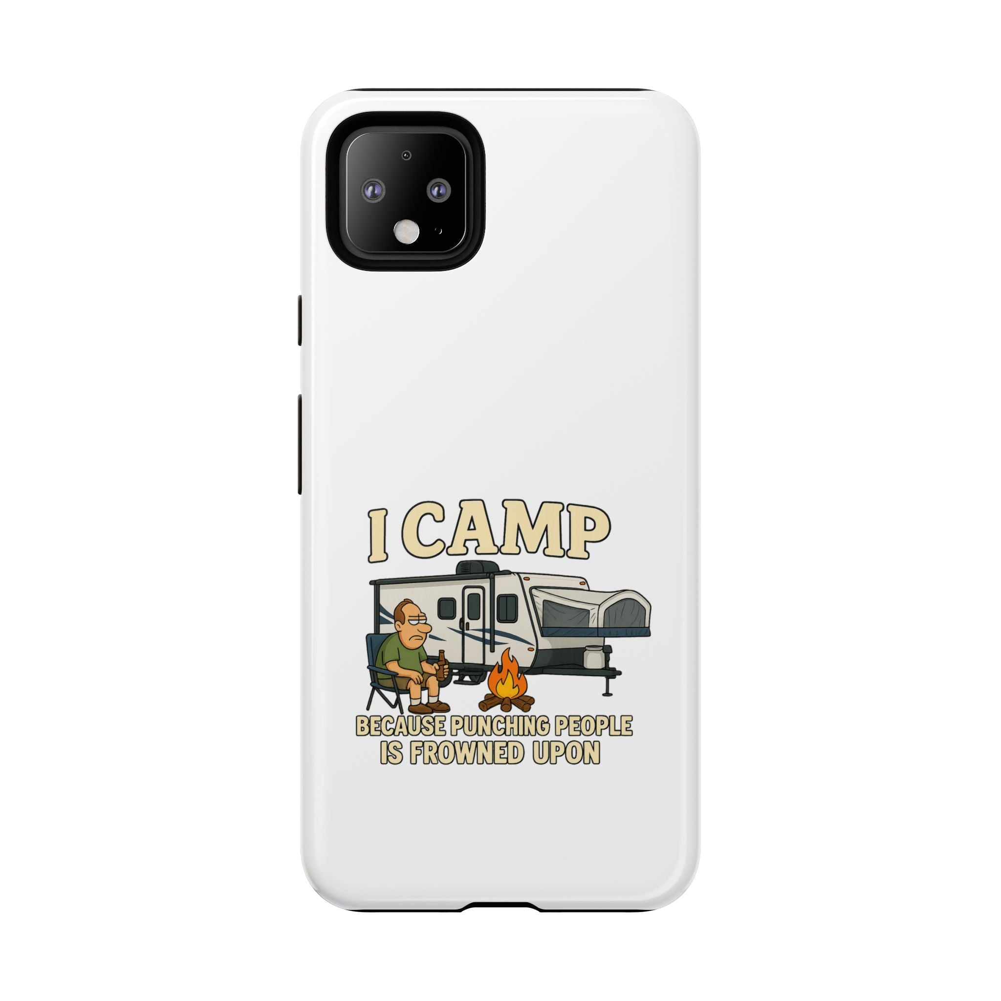 Camping Phone Case - I Camp Because Punching People is Frowned Upon