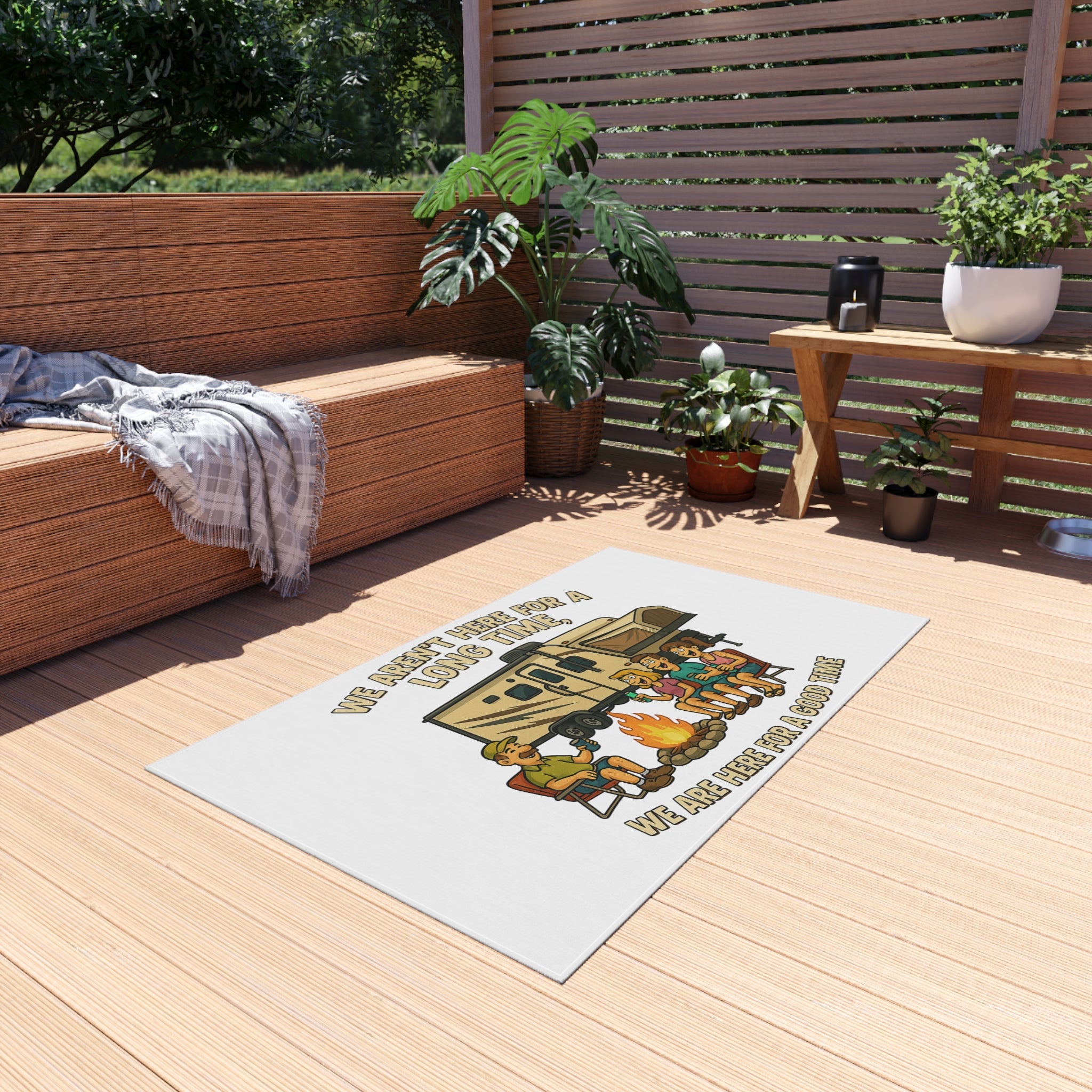 Camping Outdoor Rug - 'We Aren't Here for a Long Time' Design