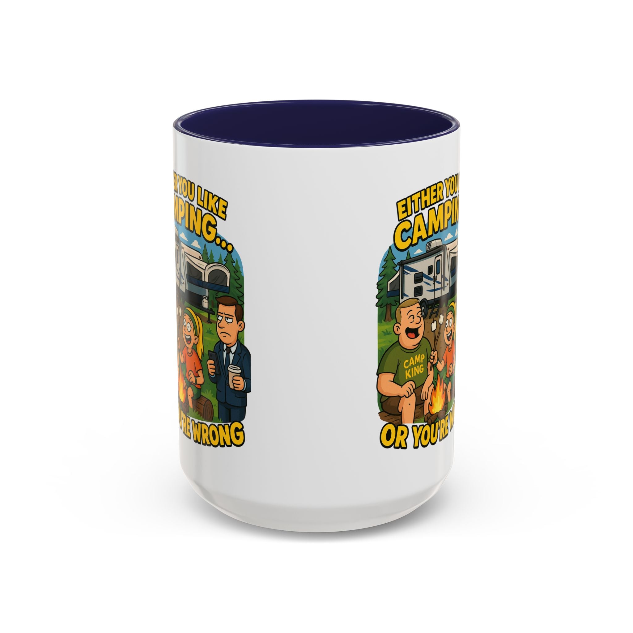 Camping Lovers Accent Coffee Mug - 11 or 15oz - Humorous Gift for Outdoor Enthusiasts