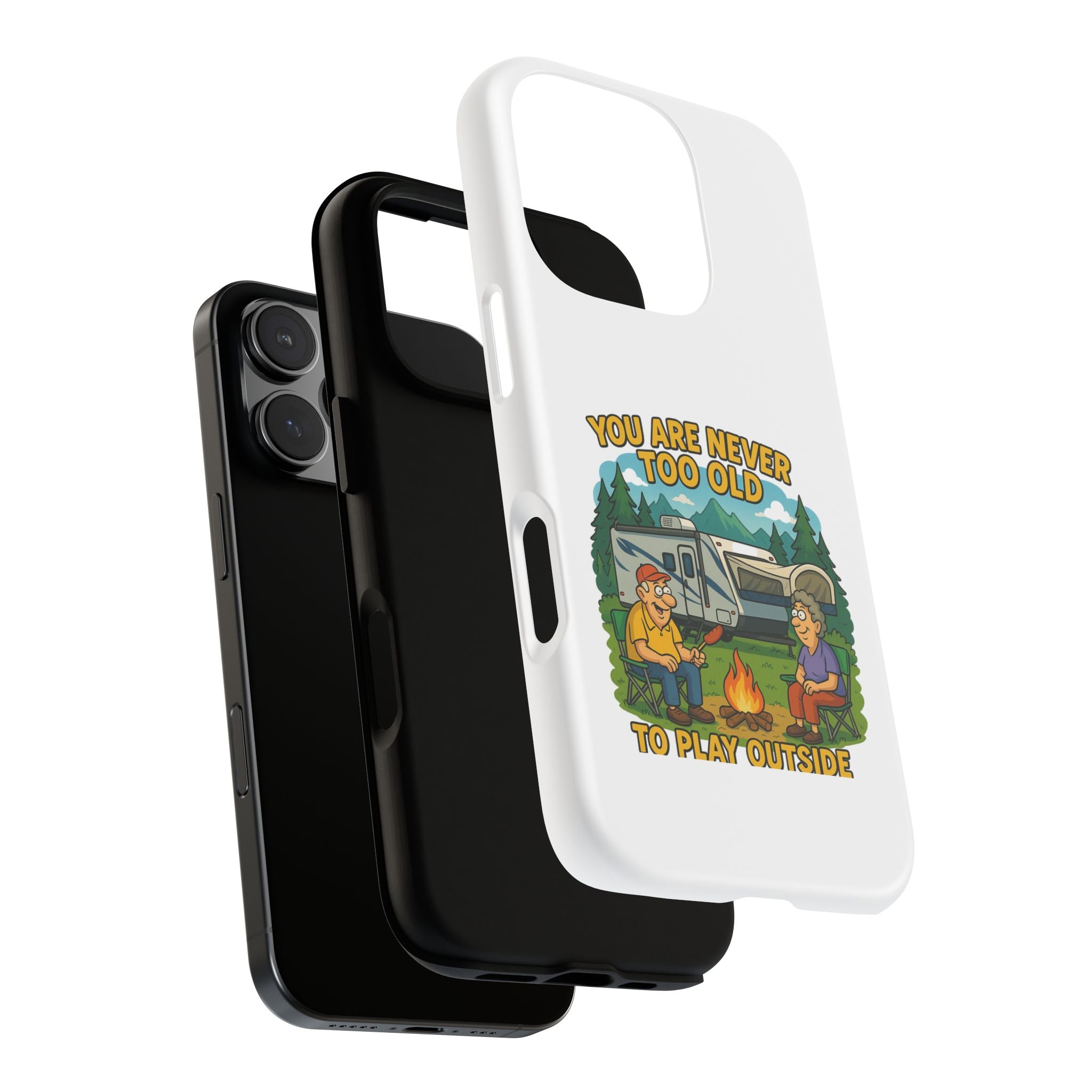Outdoor Adventure Phone Case - 'You Are Never Too Old to Play Outside'