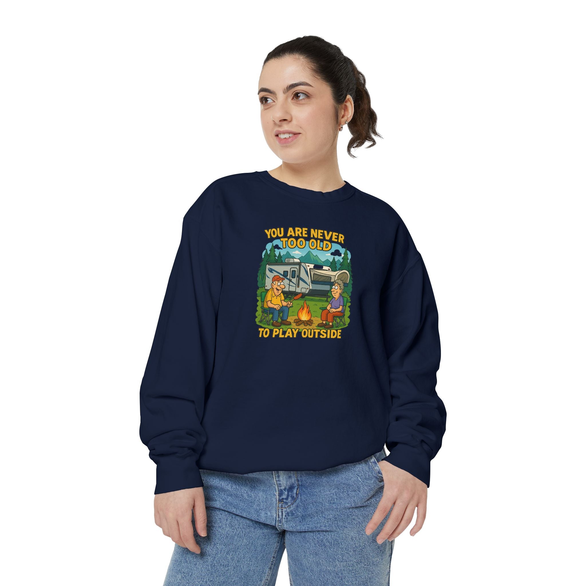 Funny Unisex Sweatshirt - "You Are Never Too Old to Play Together"