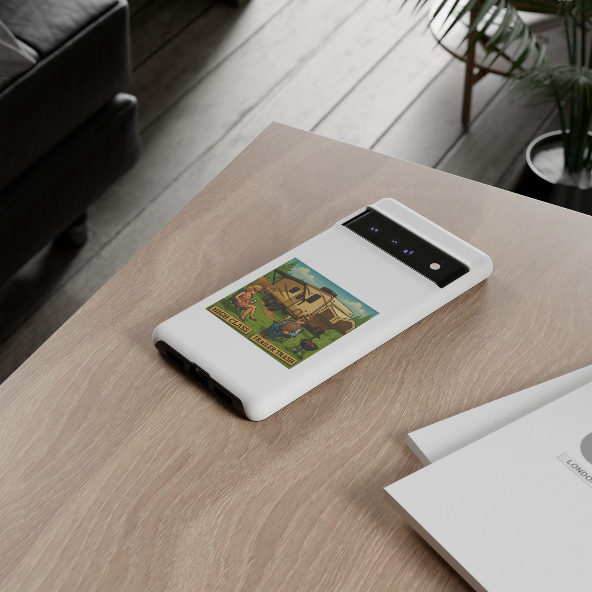 High Class Trailer Trash Phone Case