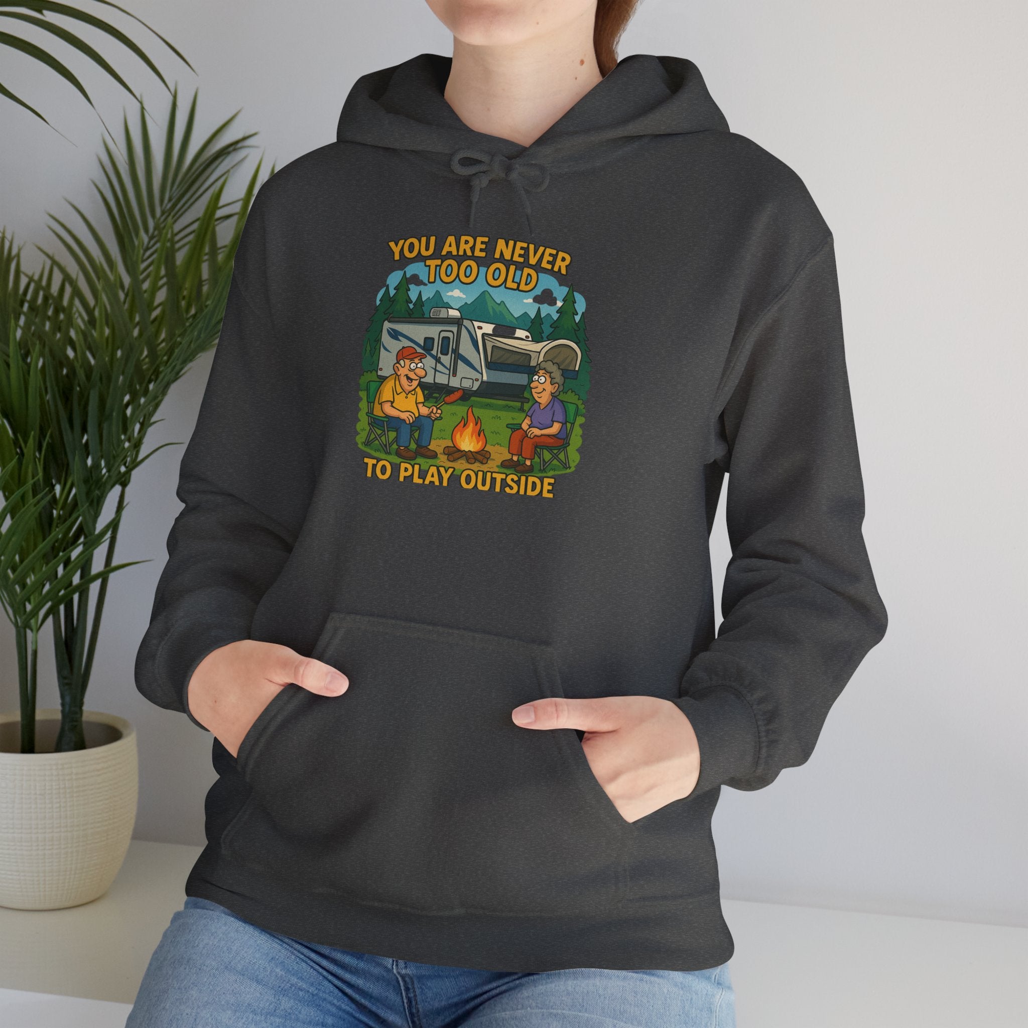 Campfire Adventure Hoodie - 'You Are Never Too Old to Play' Sweatshirt