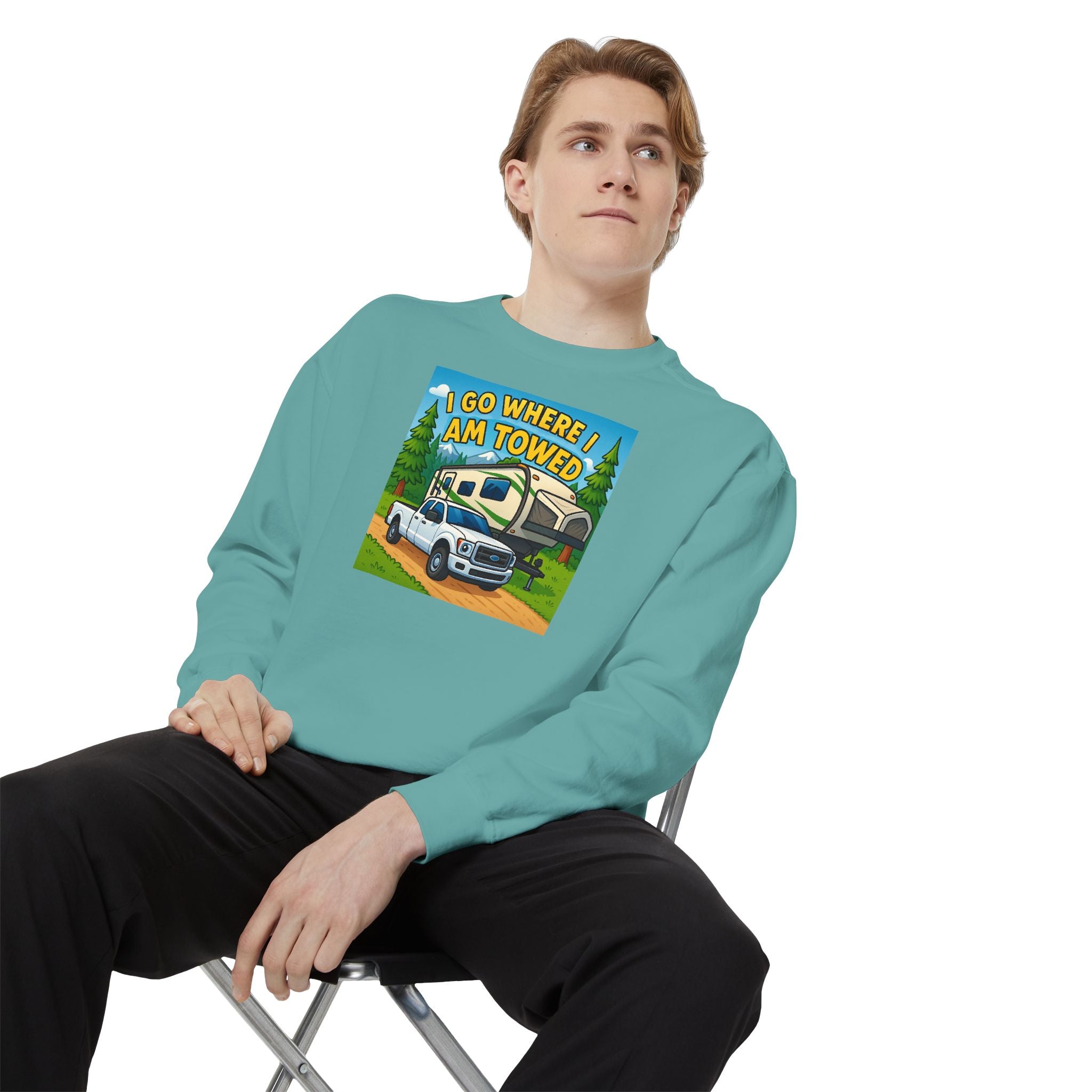 Unisex Garment-Dyed Sweatshirt - I go where I am towed