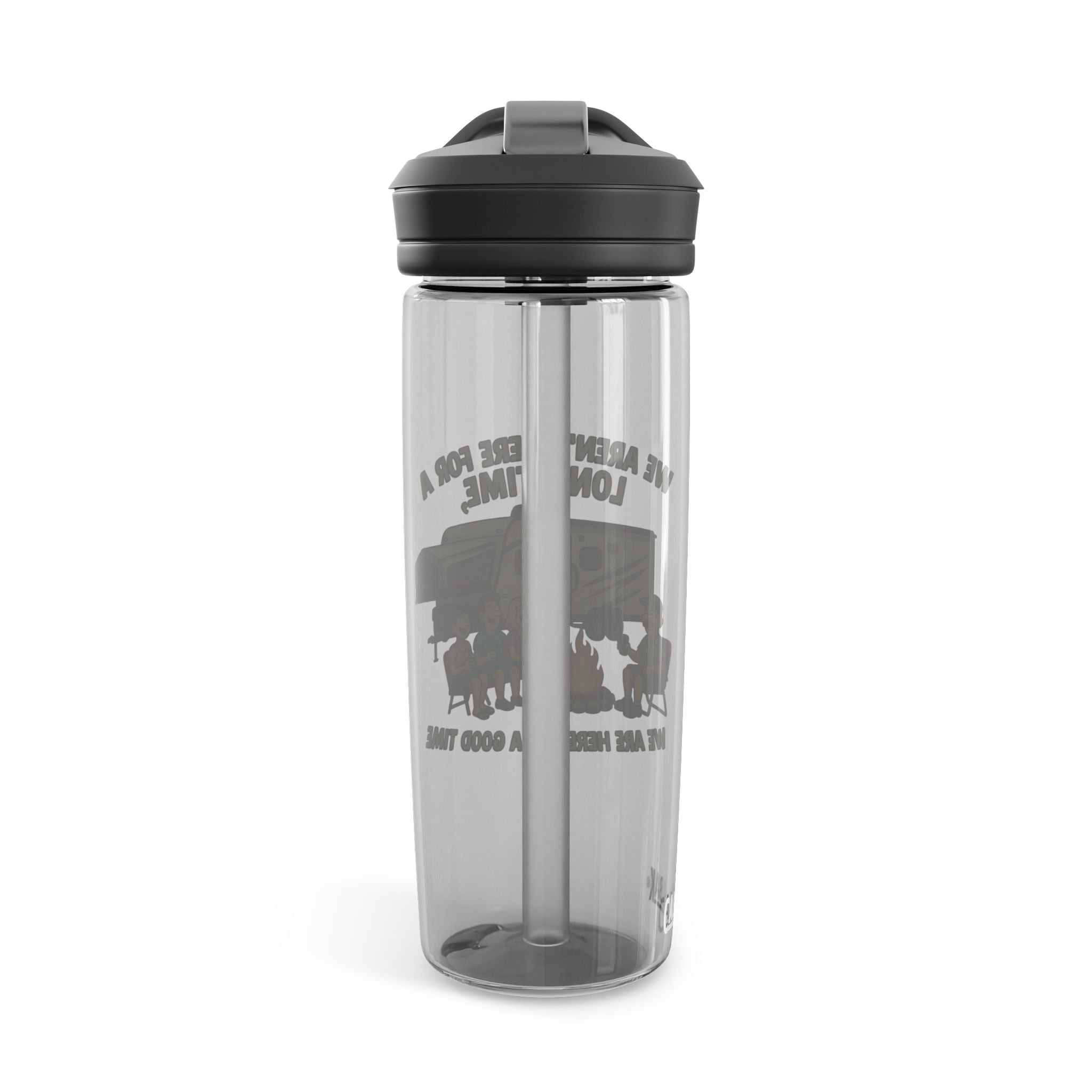 Camping Adventure Water Bottle - We Aren't Here for a Long Time