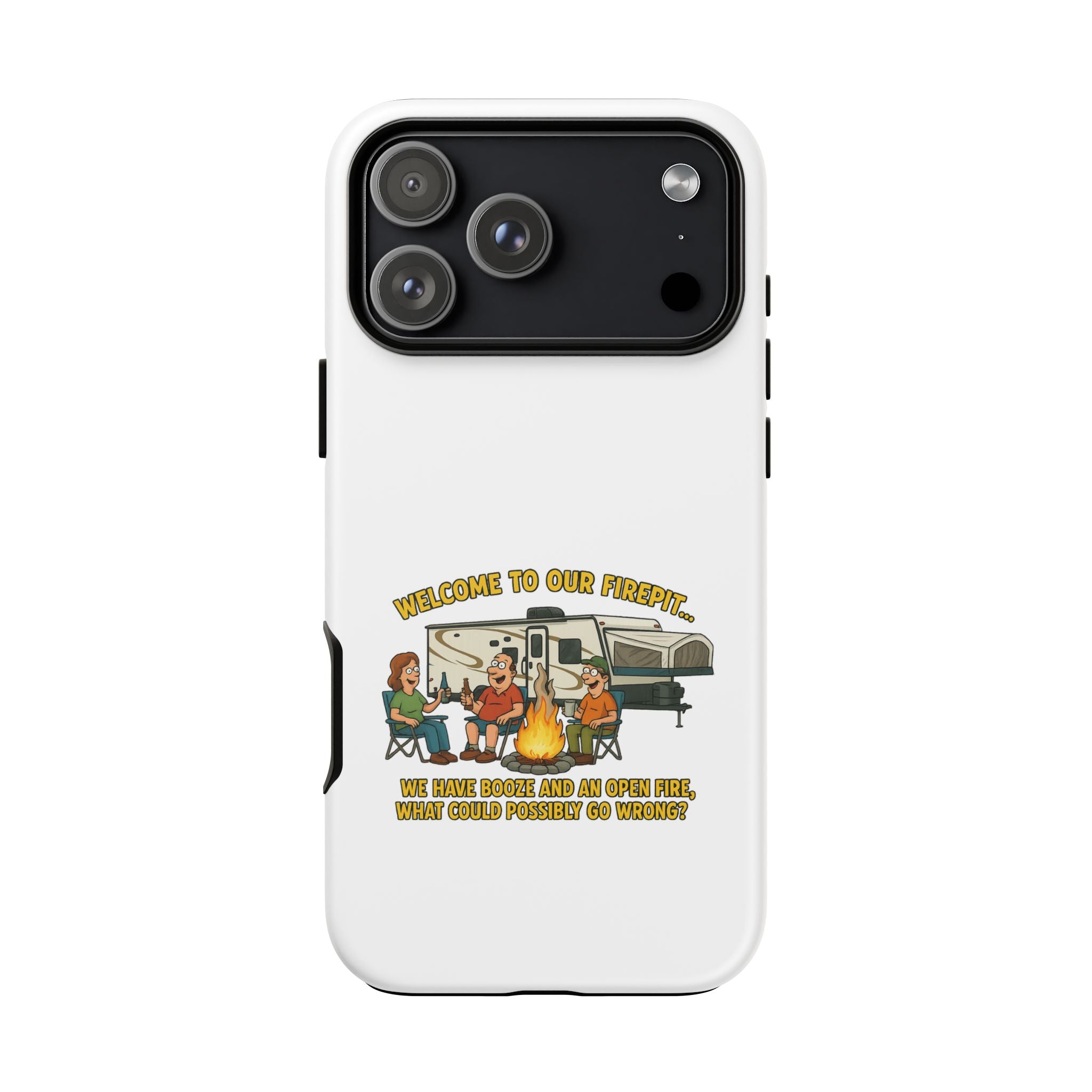 Camping Phone Case - Welcome to Our Firepit - Outdoor Gear, Gift for Campers, Adventure Accessory, Fun Camping Decor