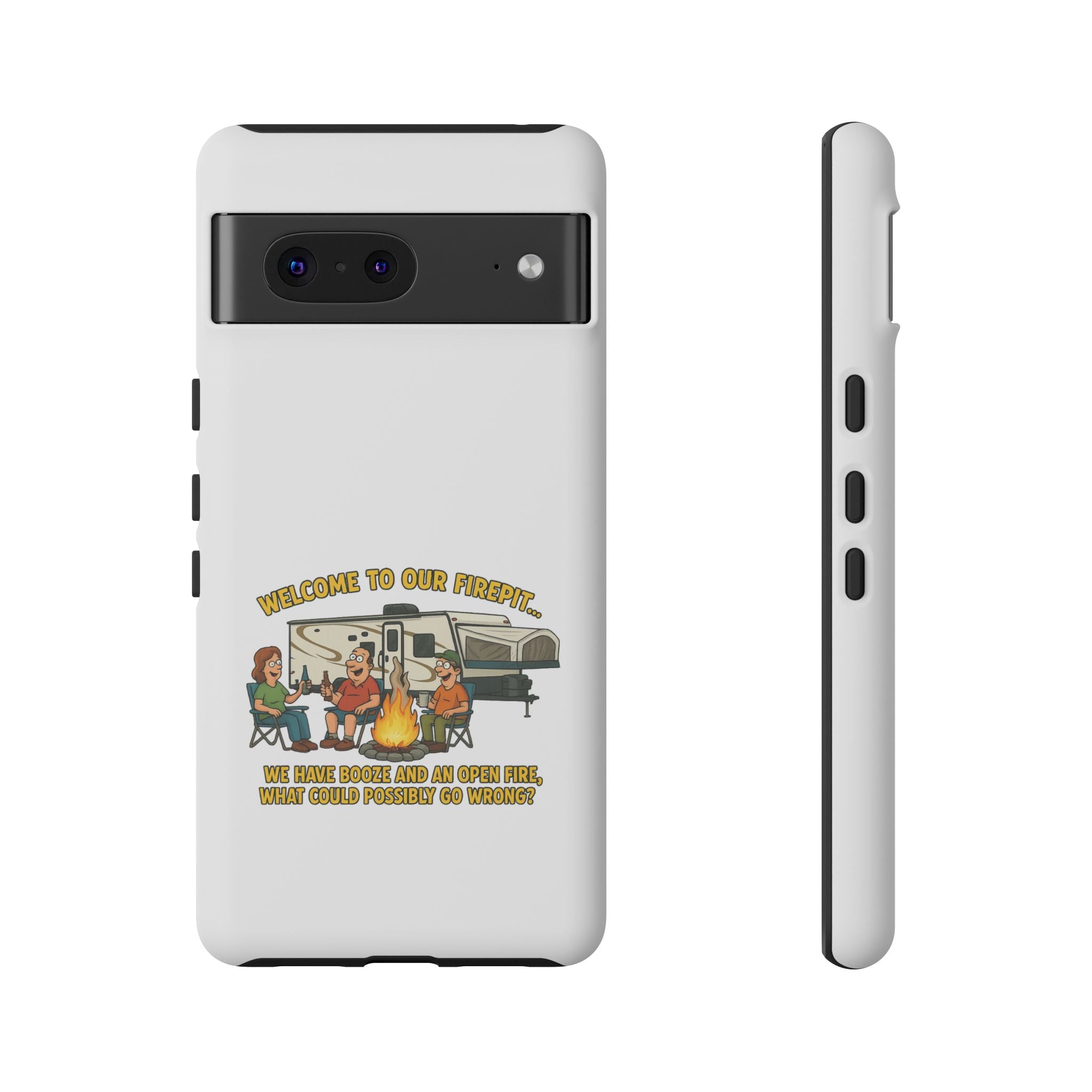 Camping Phone Case - Welcome to Our Firepit - Outdoor Gear, Gift for Campers, Adventure Accessory, Fun Camping Decor