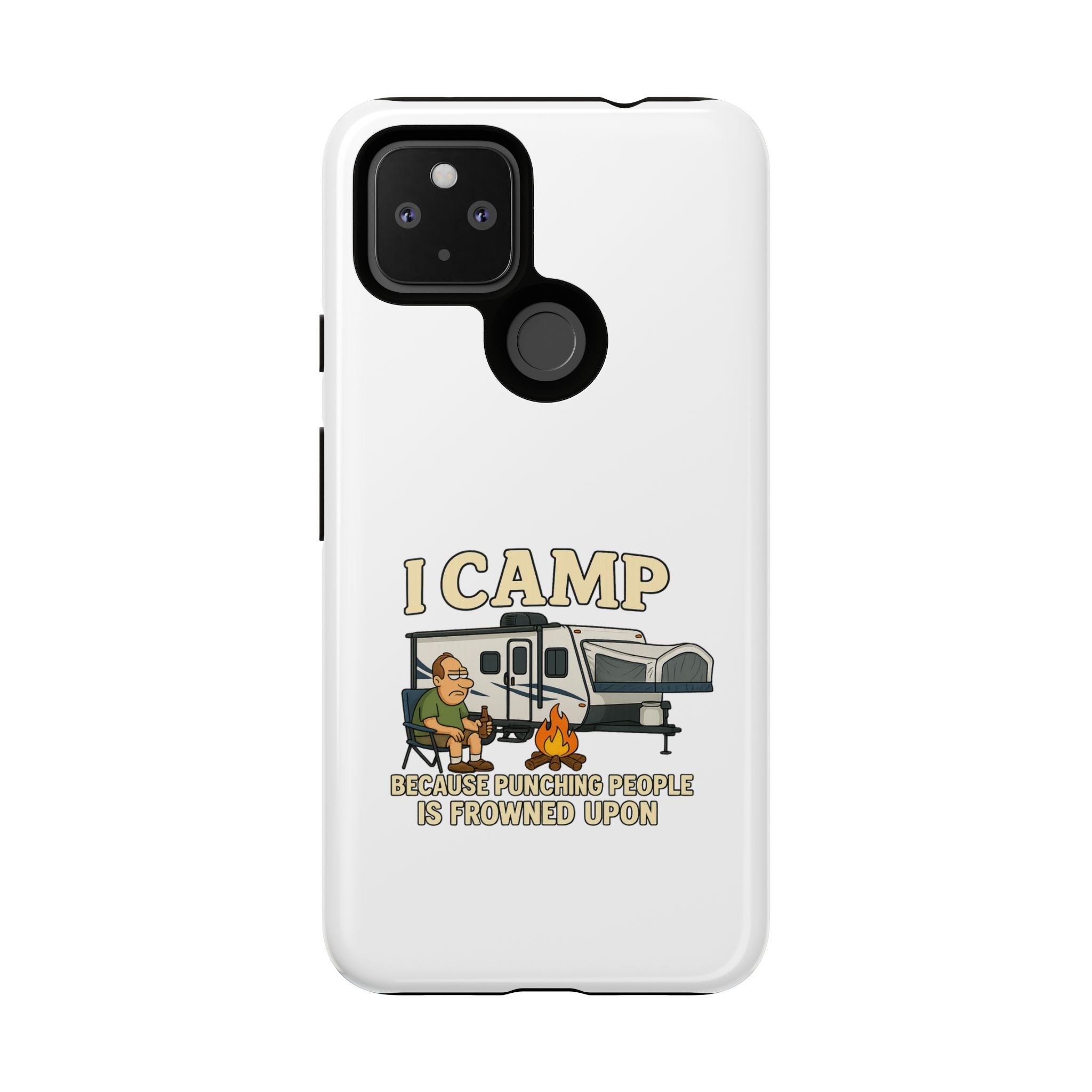 Camping Phone Case - I Camp Because Punching People is Frowned Upon