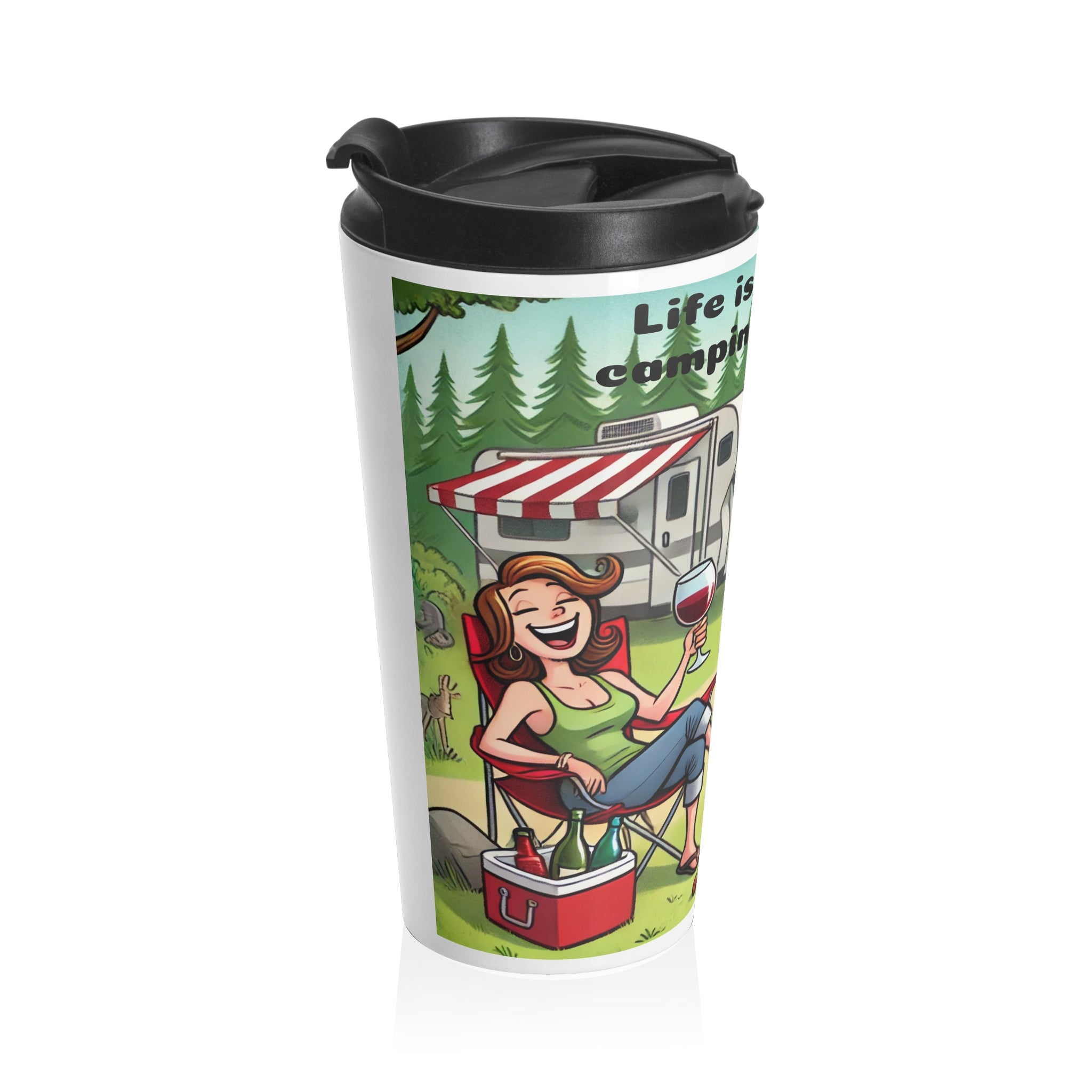 Travel Mug - Life is Fine with Camping and Wine