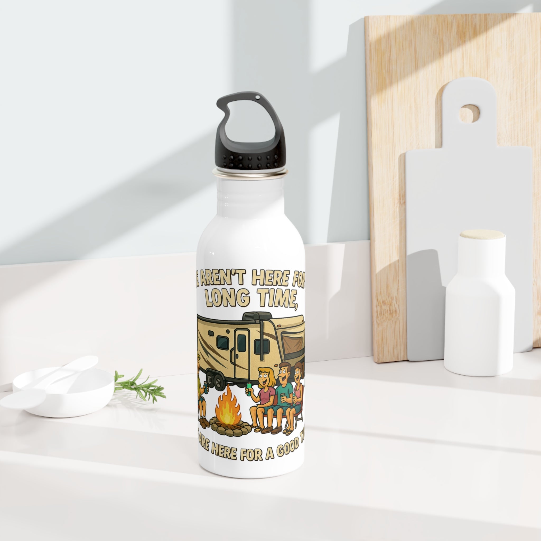 Adventure Camping Stainless Steel Water Bottle - 'Aren't Here for a Long Time' Design