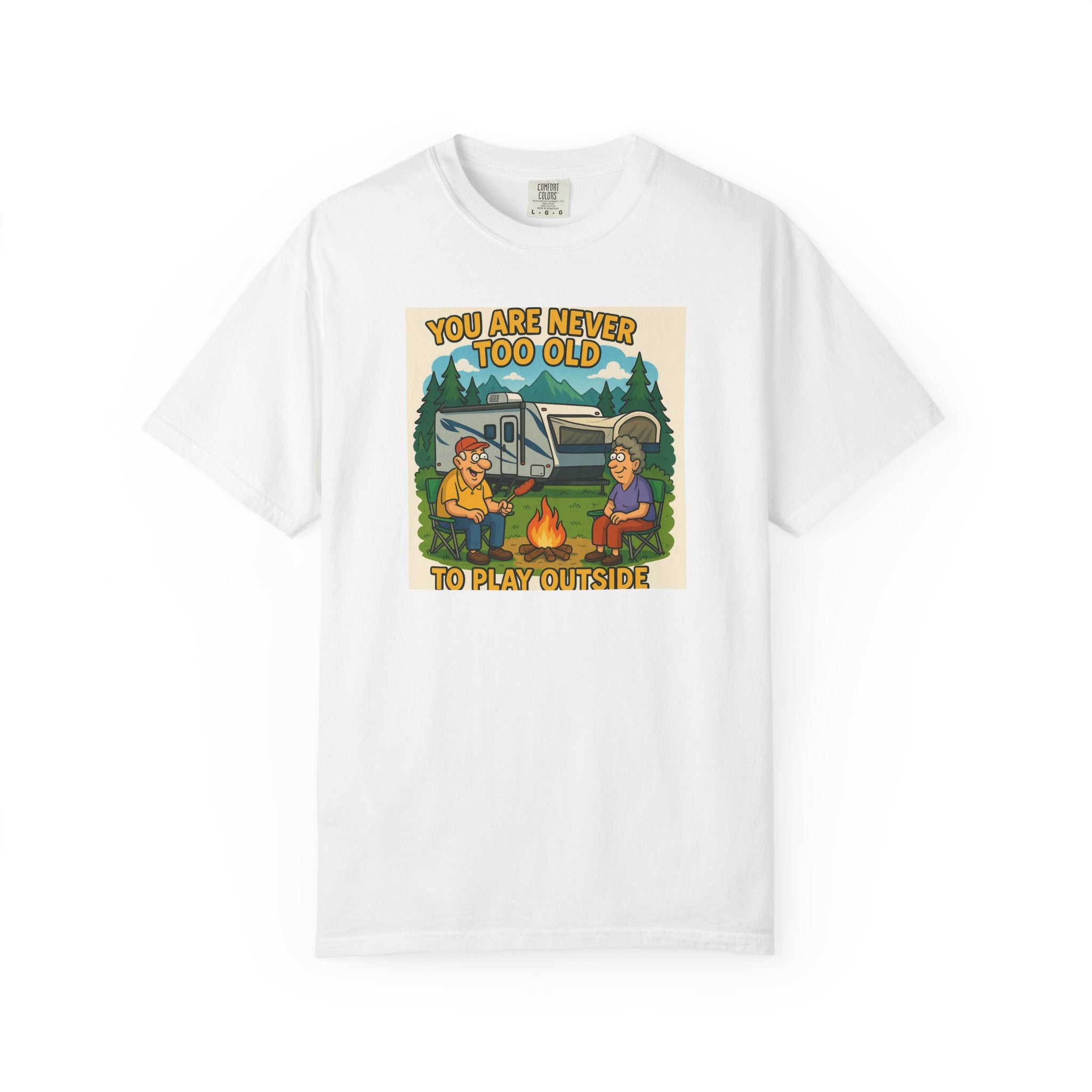 Adventure Awaits Unisex Garment-Dyed T-shirt - "You Are Never Too Old To Play Outside"