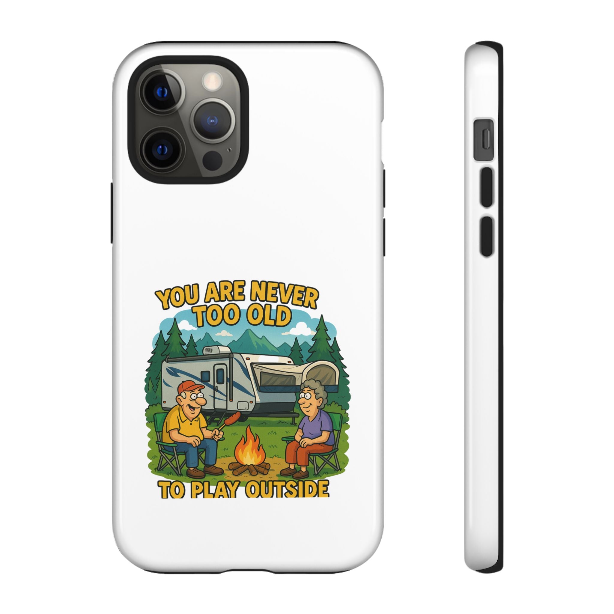 Outdoor Adventure Phone Case - 'You Are Never Too Old to Play Outside'