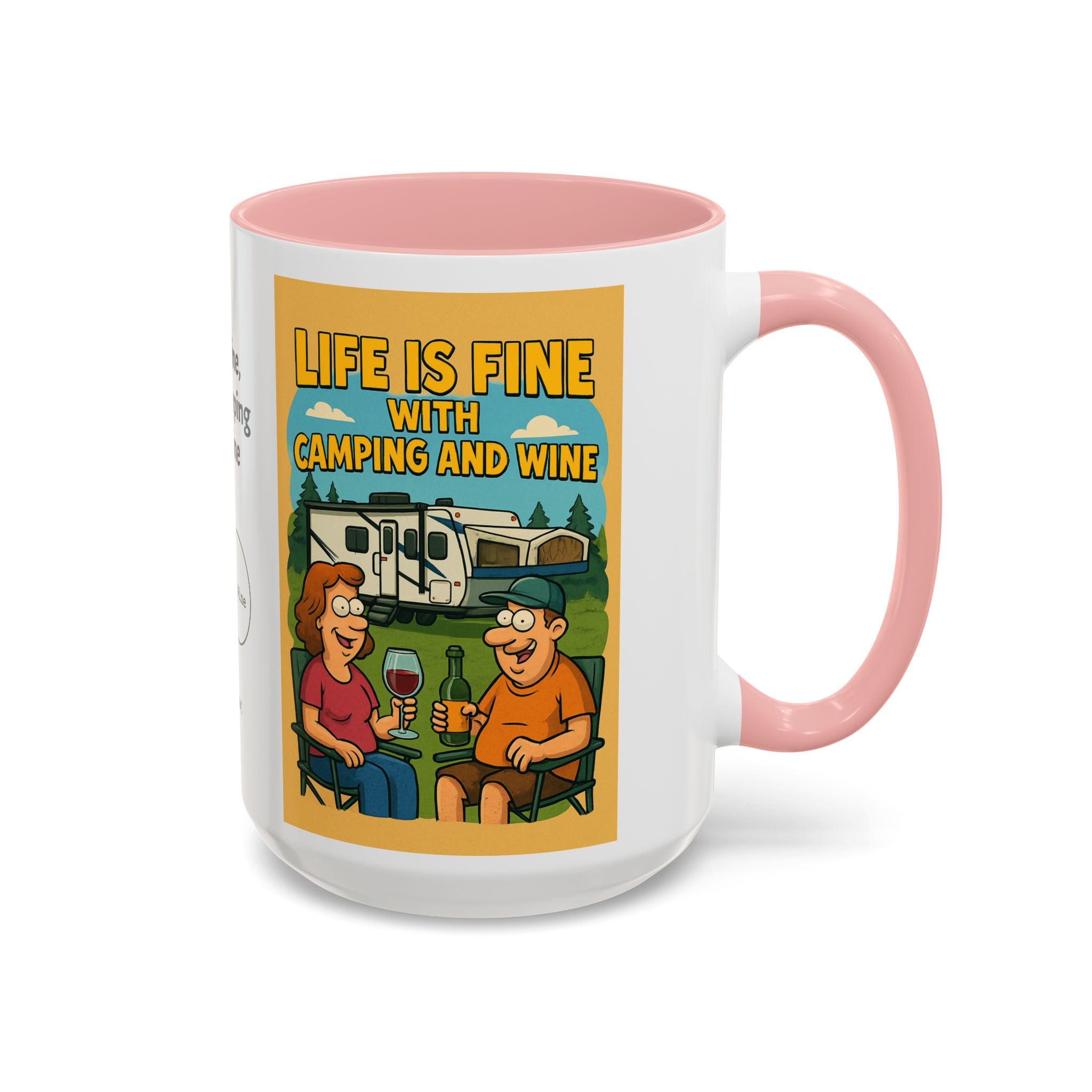 Life is fine with camping and wine Hybrid Camper Coffee Mug (11, 15oz)