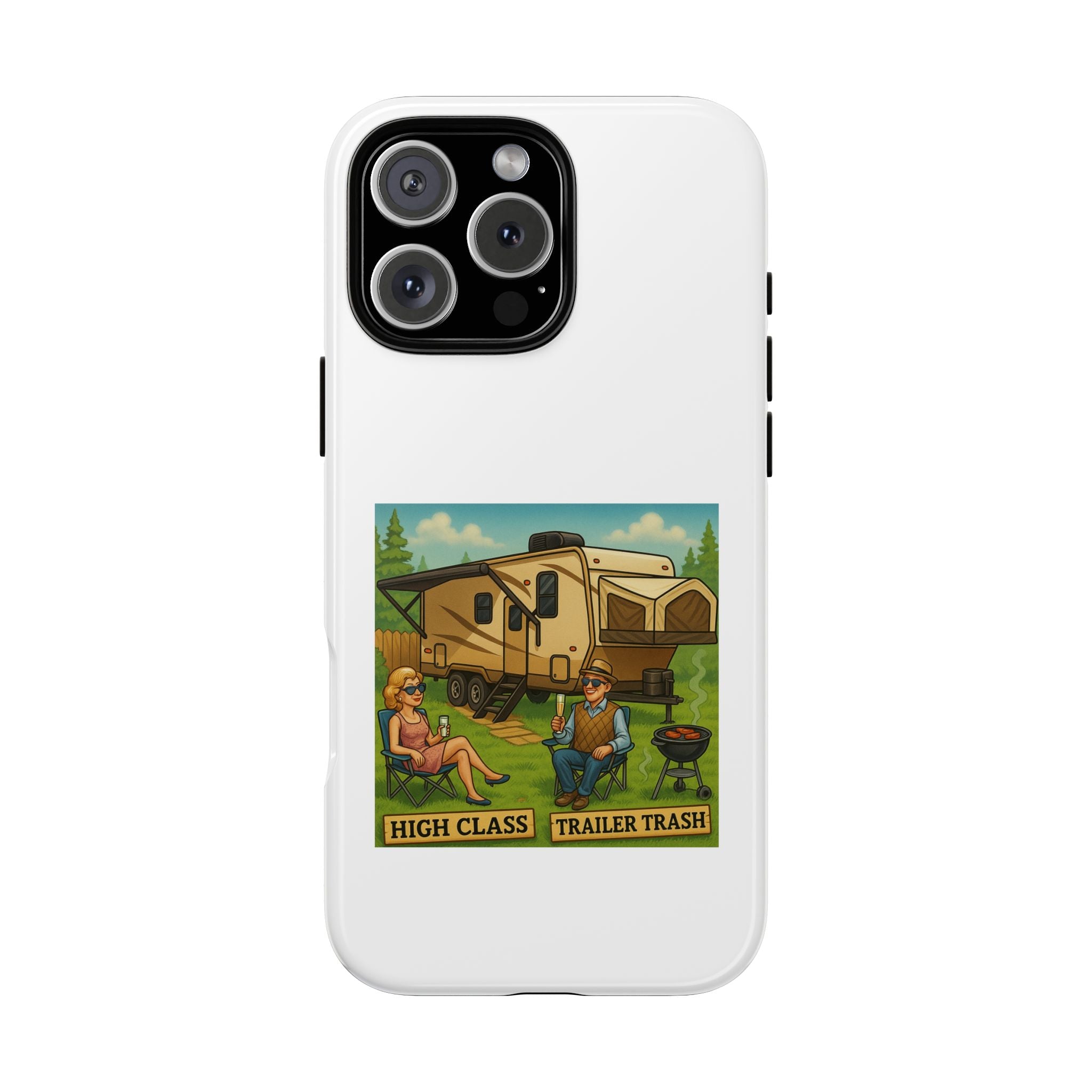 High Class Trailer Trash Phone Case