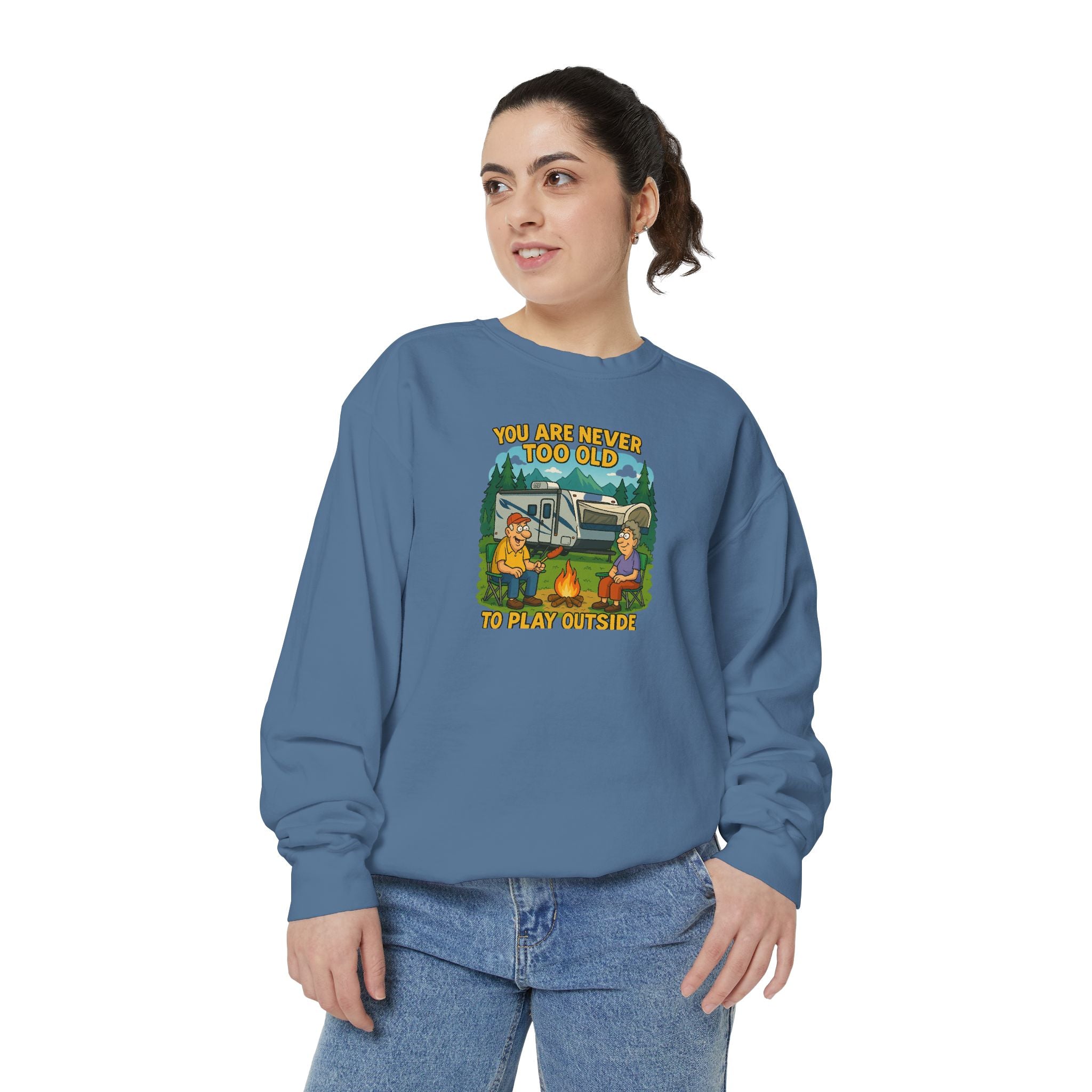 Funny Unisex Sweatshirt - "You Are Never Too Old to Play Together"