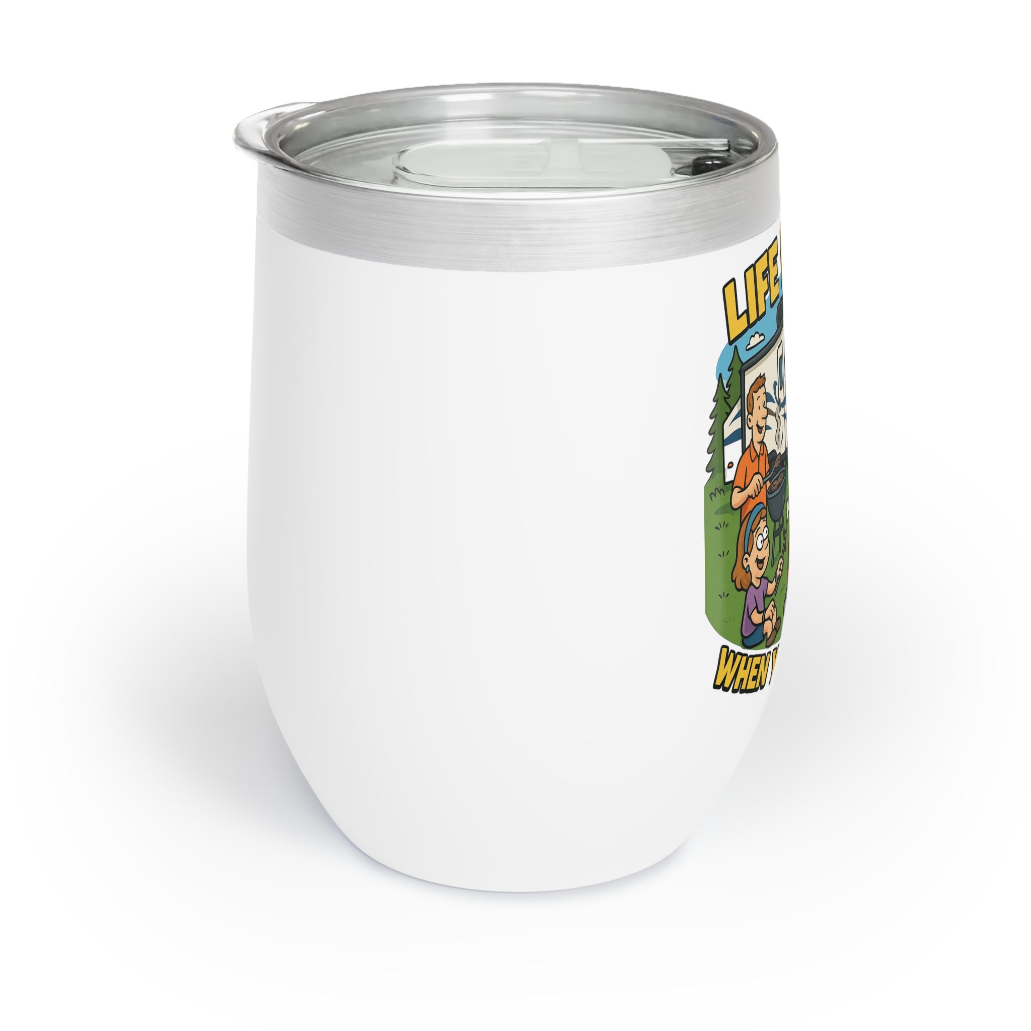 Chill Wine Tumbler - Life rocks when your home rolls