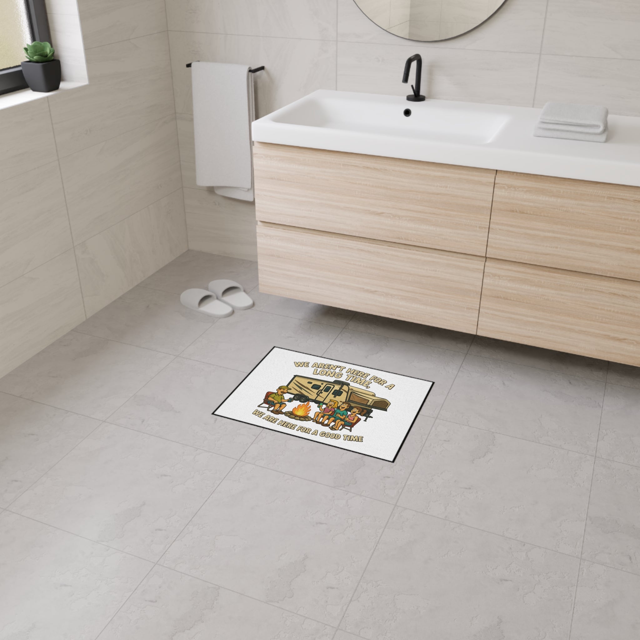 Outdoor Adventure Heavy Duty Floor Mat - 'We Aren't Here For A Long Time, We Are Here For A Good Time'