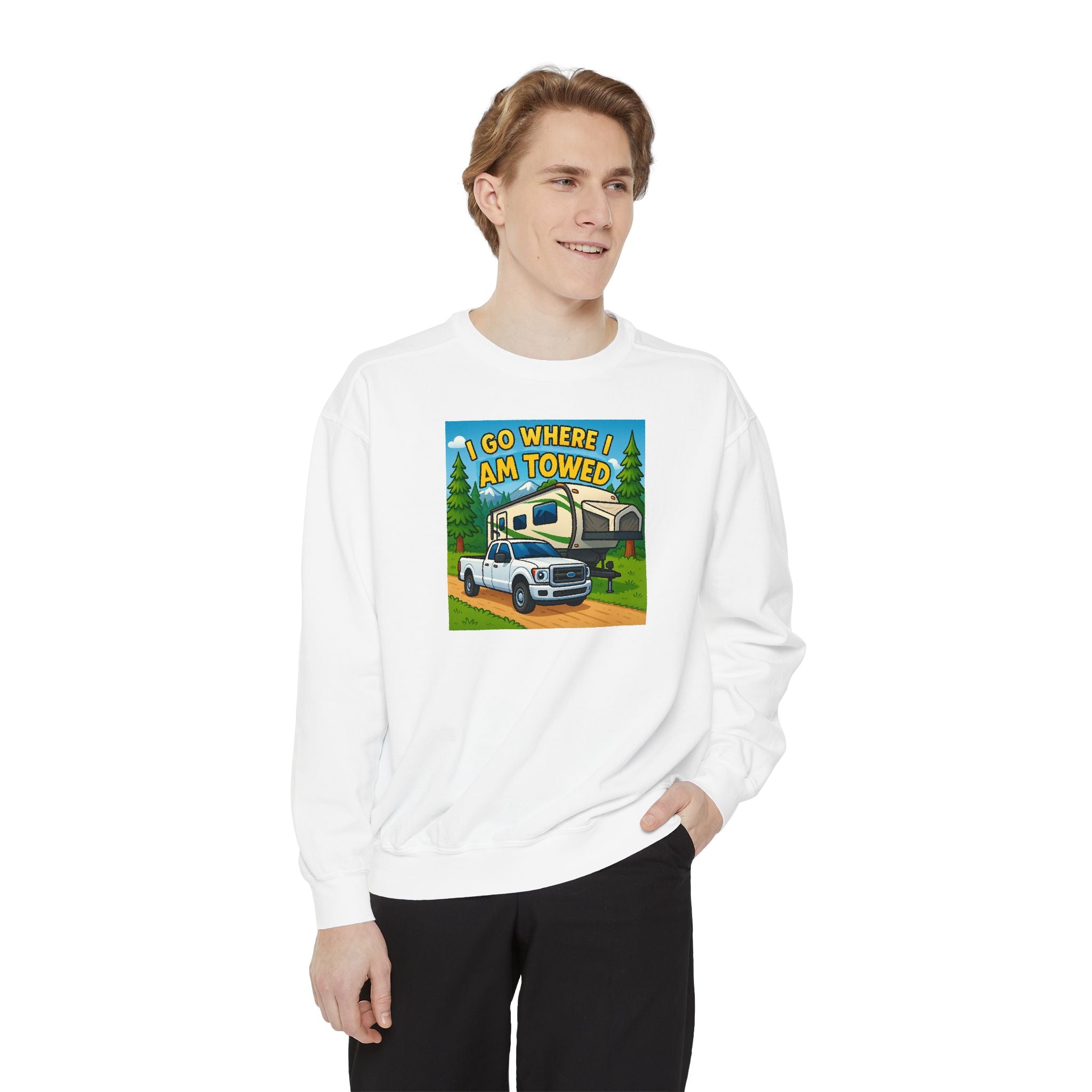 Unisex Garment-Dyed Sweatshirt - I go where I am towed