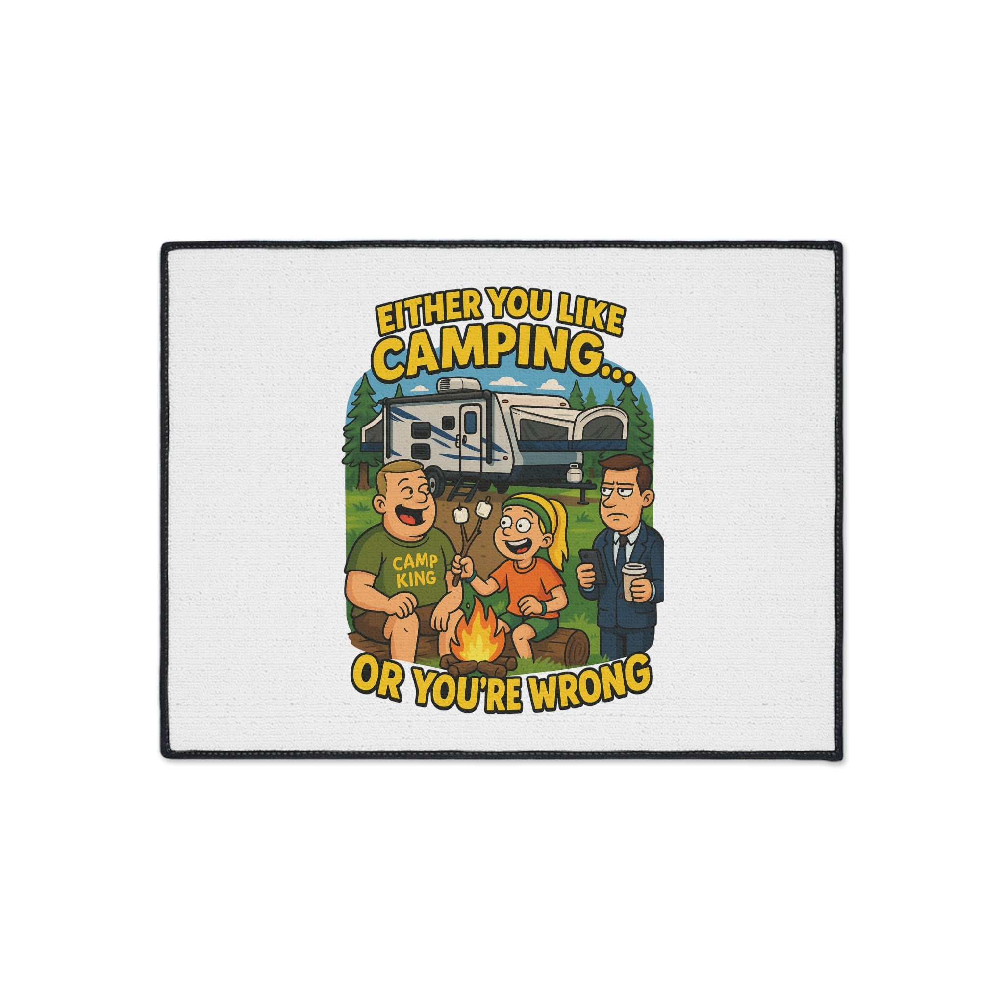 Camping Themed Heavy Duty Floor Mat - "Either You Like Camping... Or You're Wrong"