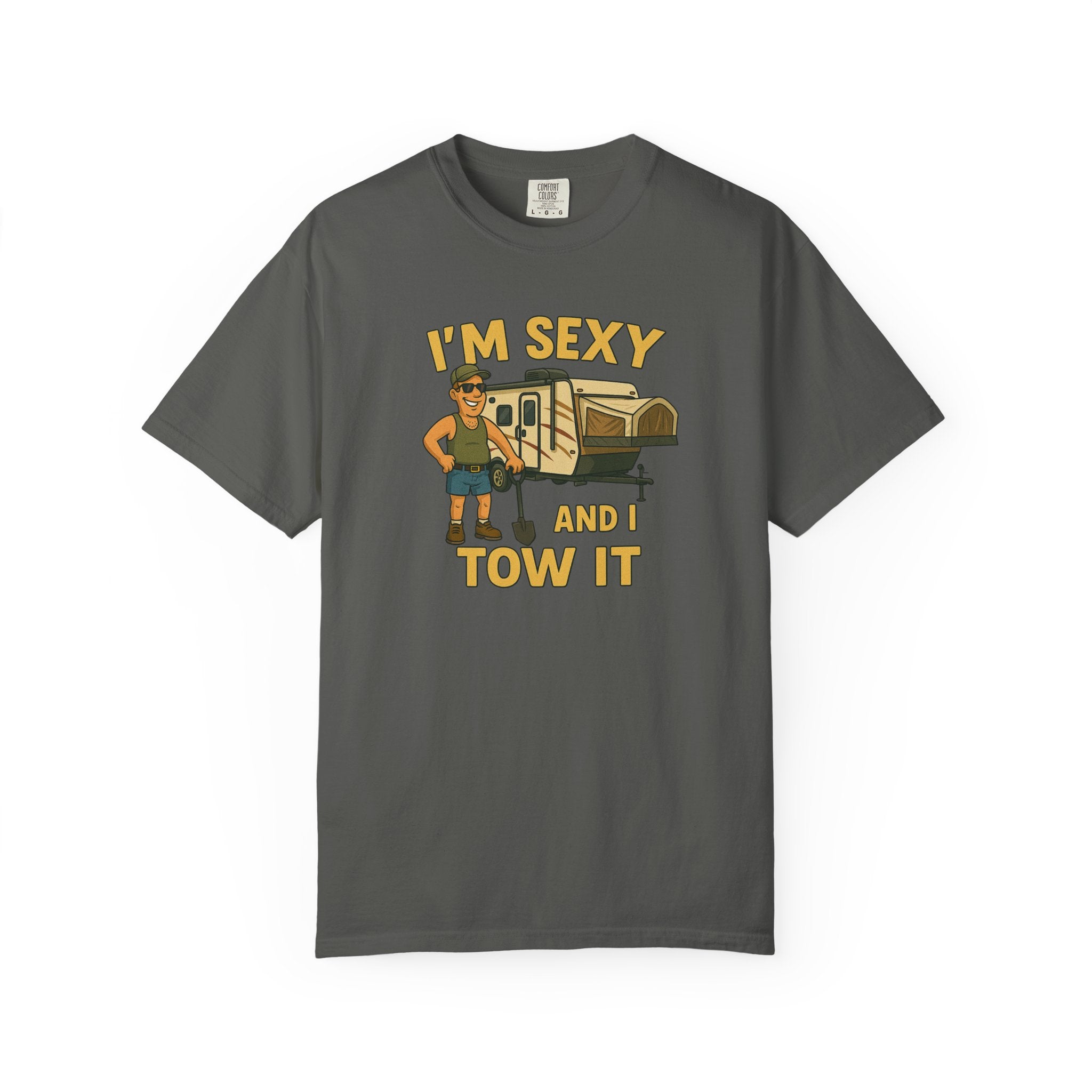 Playful Camping T-Shirt, I'm Sexy and I Tow It Tee, Unisex Outdoor Shirt, Funny Gift for RV Lovers, Travel T-Shirt, Casual Summer Wear