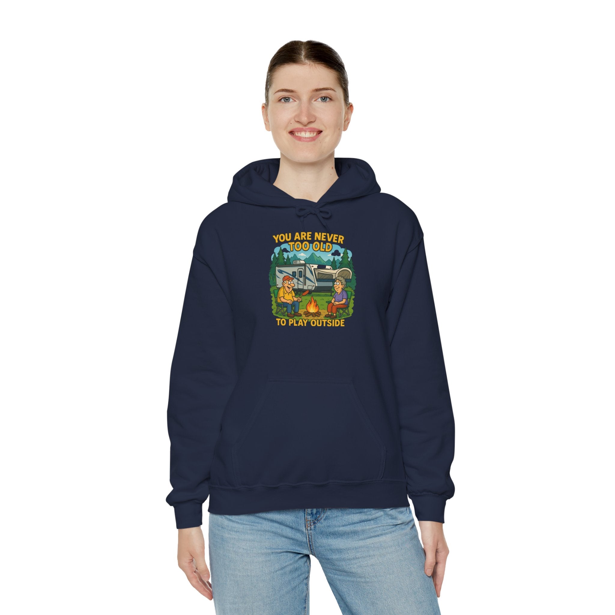 Campfire Adventure Hoodie - 'You Are Never Too Old to Play' Sweatshirt