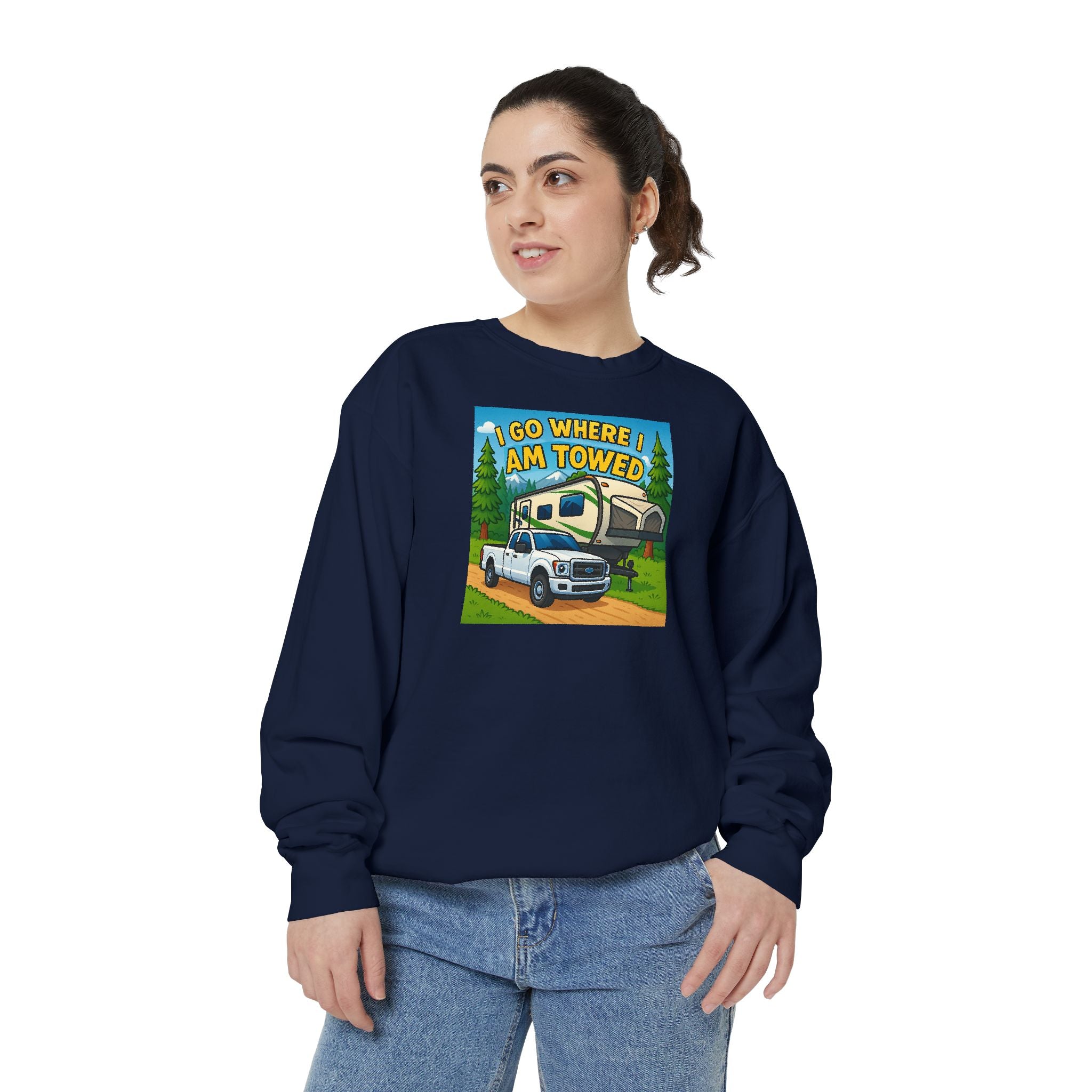 Unisex Garment-Dyed Sweatshirt - I go where I am towed