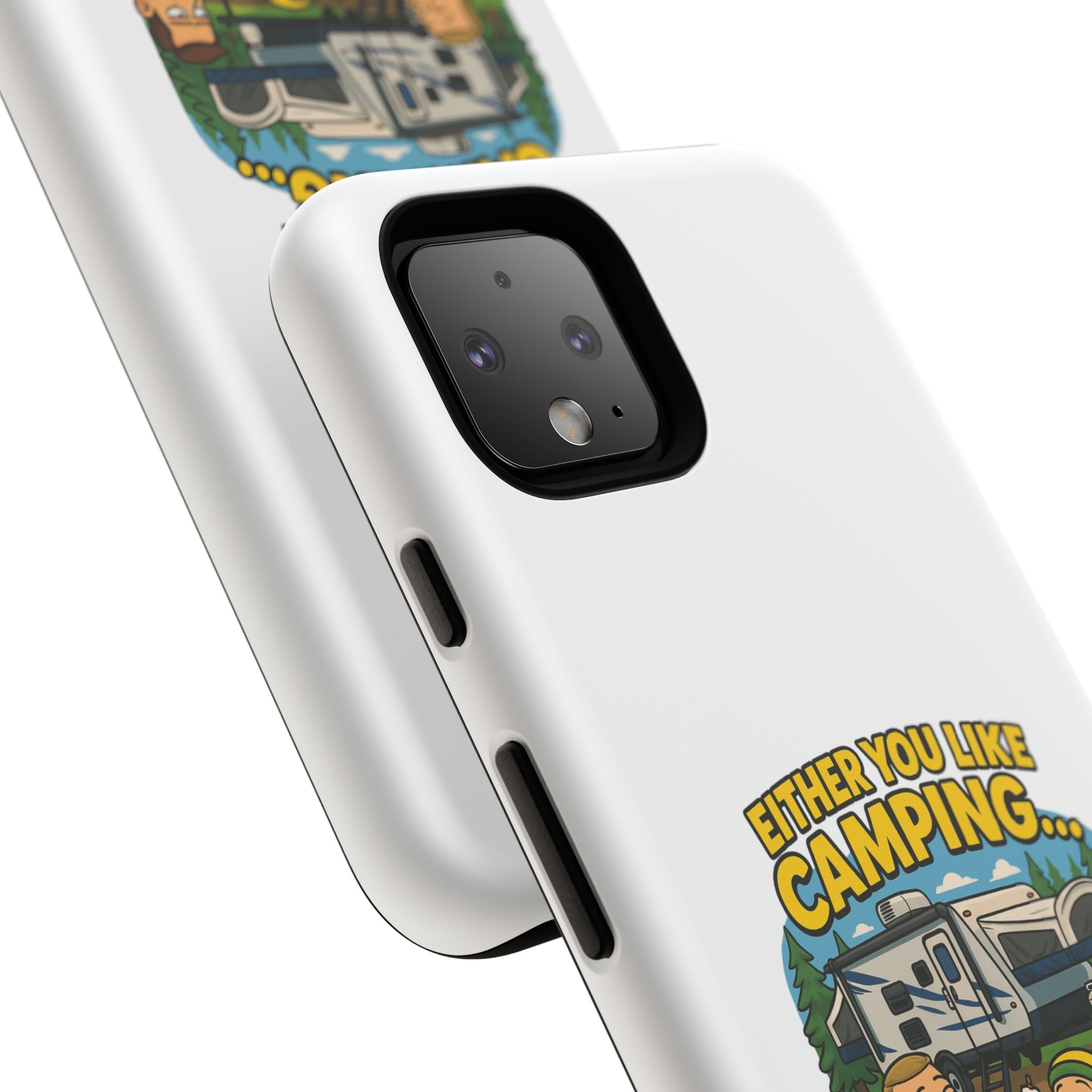 Camping Adventure Phone Case - "Either You Like Camping... Or You're Wrong"