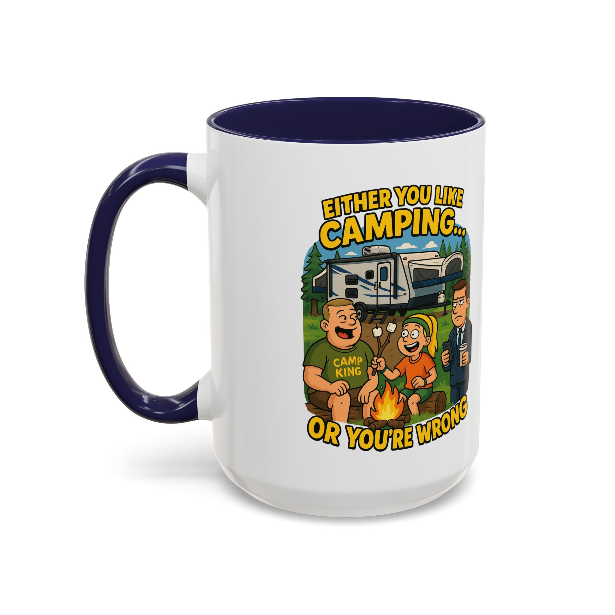 Camping Lovers Accent Coffee Mug - 11 or 15oz - Humorous Gift for Outdoor Enthusiasts