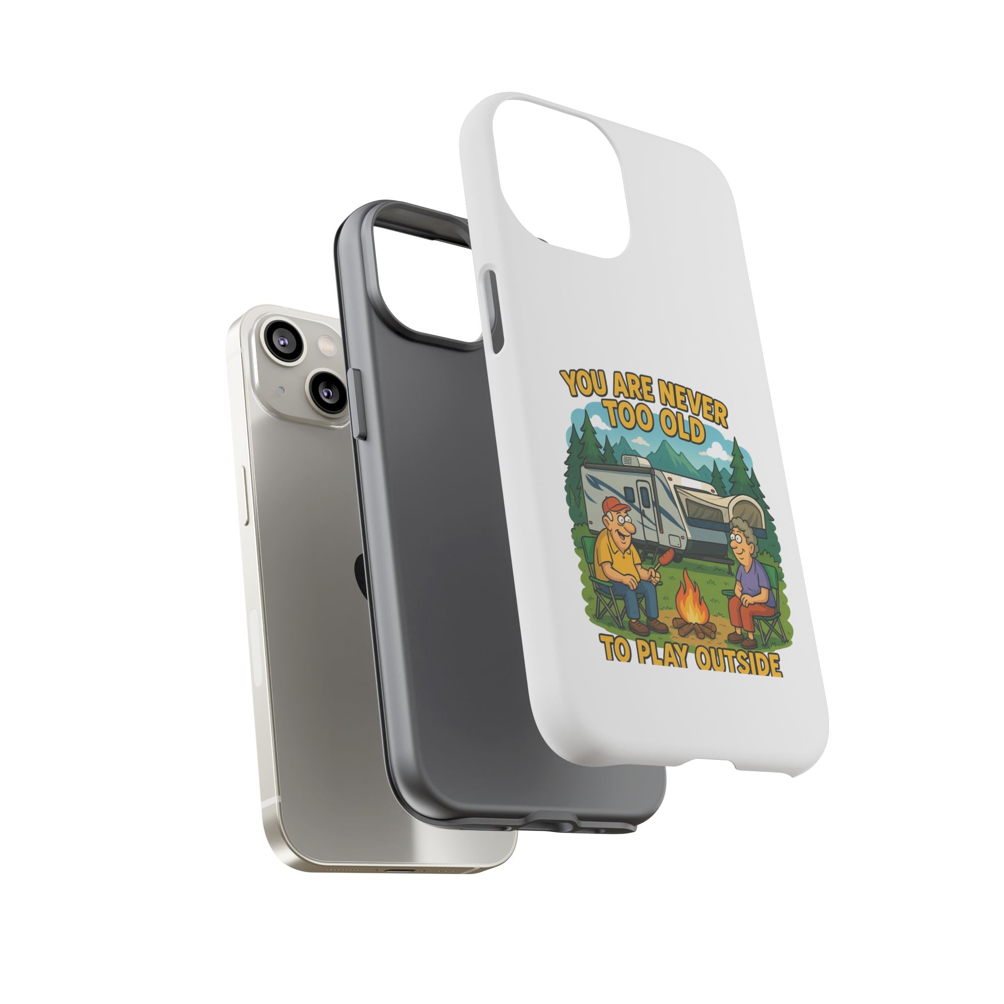 Outdoor Adventure Phone Case - 'You Are Never Too Old to Play Outside'