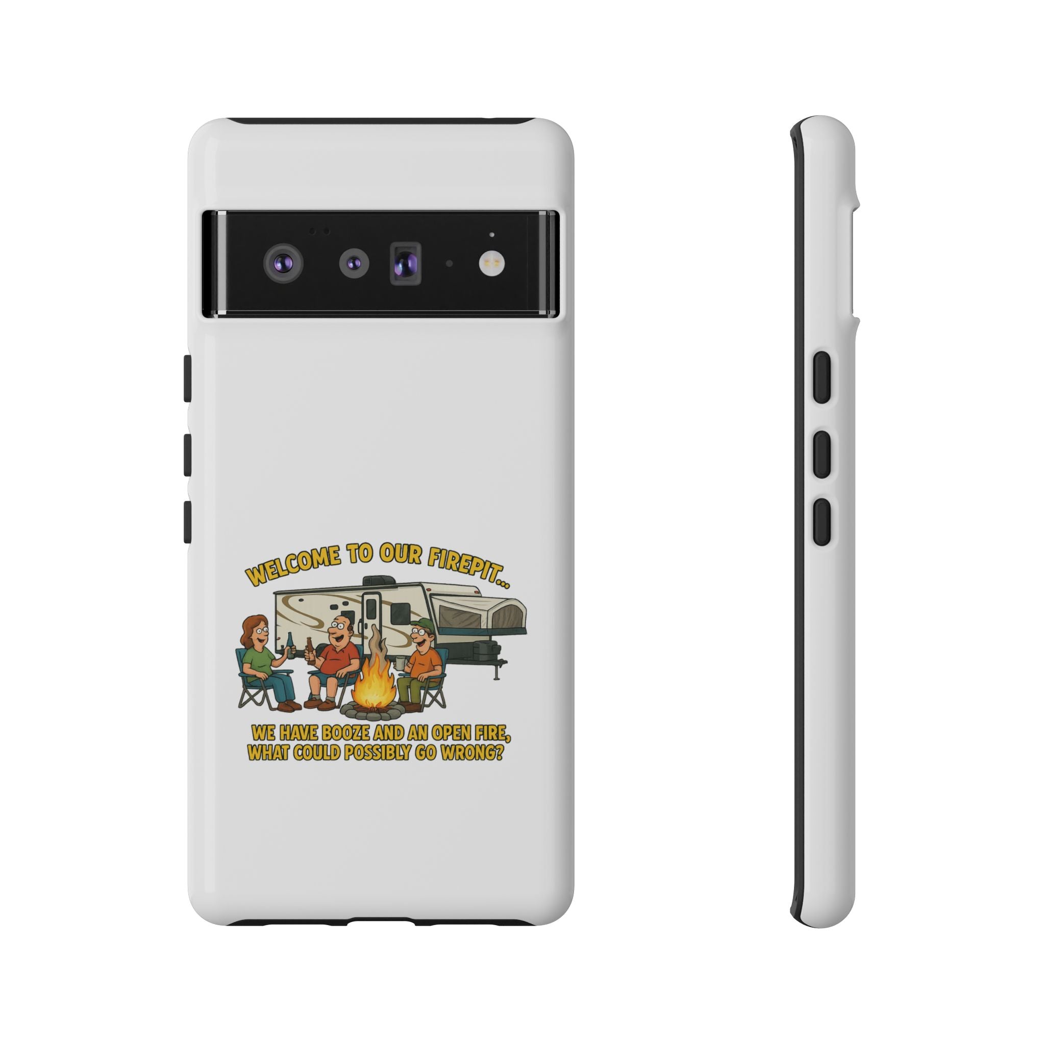 Camping Phone Case - Welcome to Our Firepit - Outdoor Gear, Gift for Campers, Adventure Accessory, Fun Camping Decor