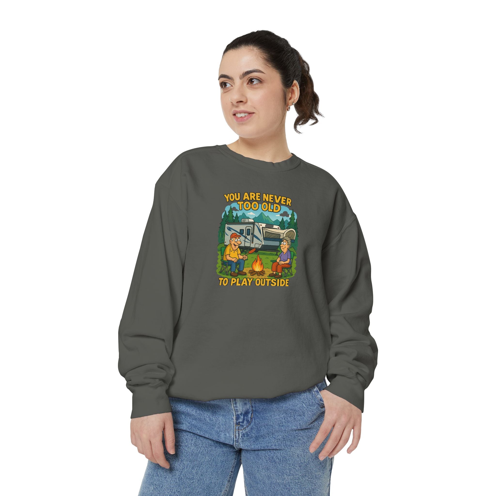 Funny Unisex Sweatshirt - "You Are Never Too Old to Play Together"