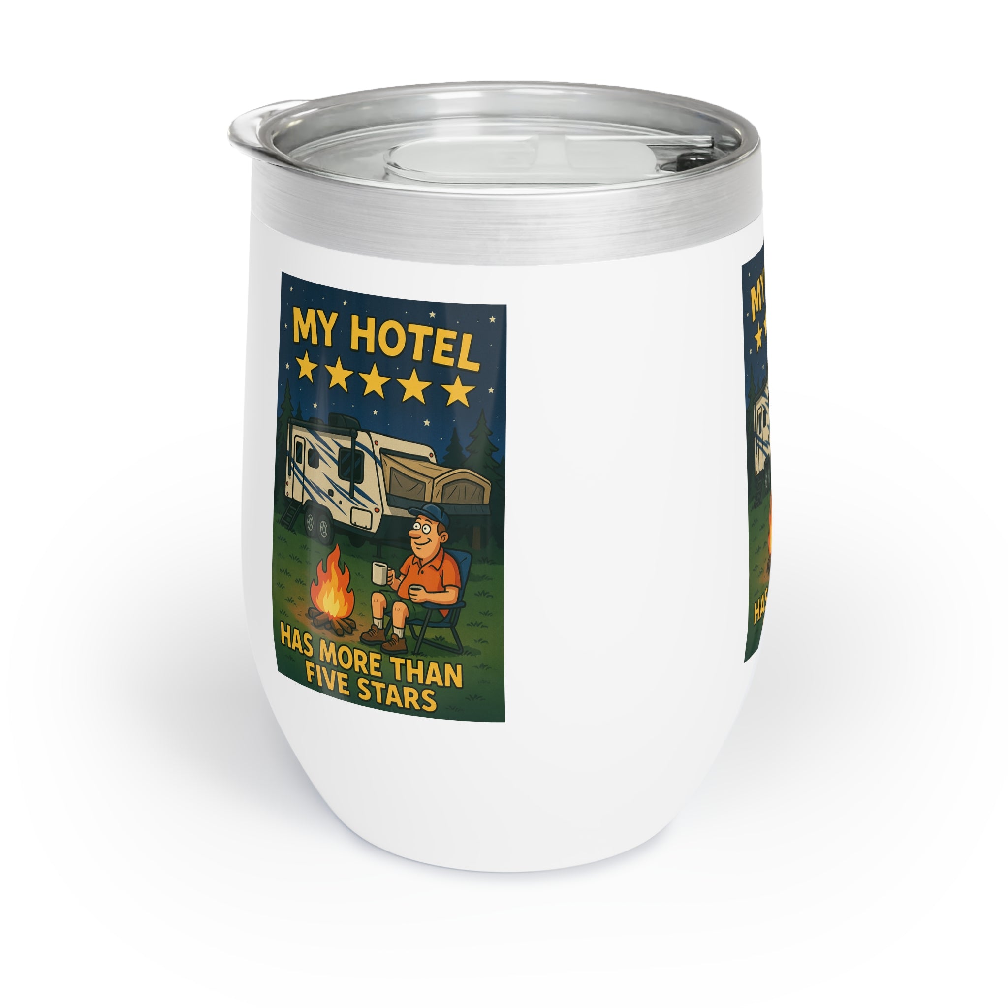 Chill Wine Tumbler = My hotel has more than five stars