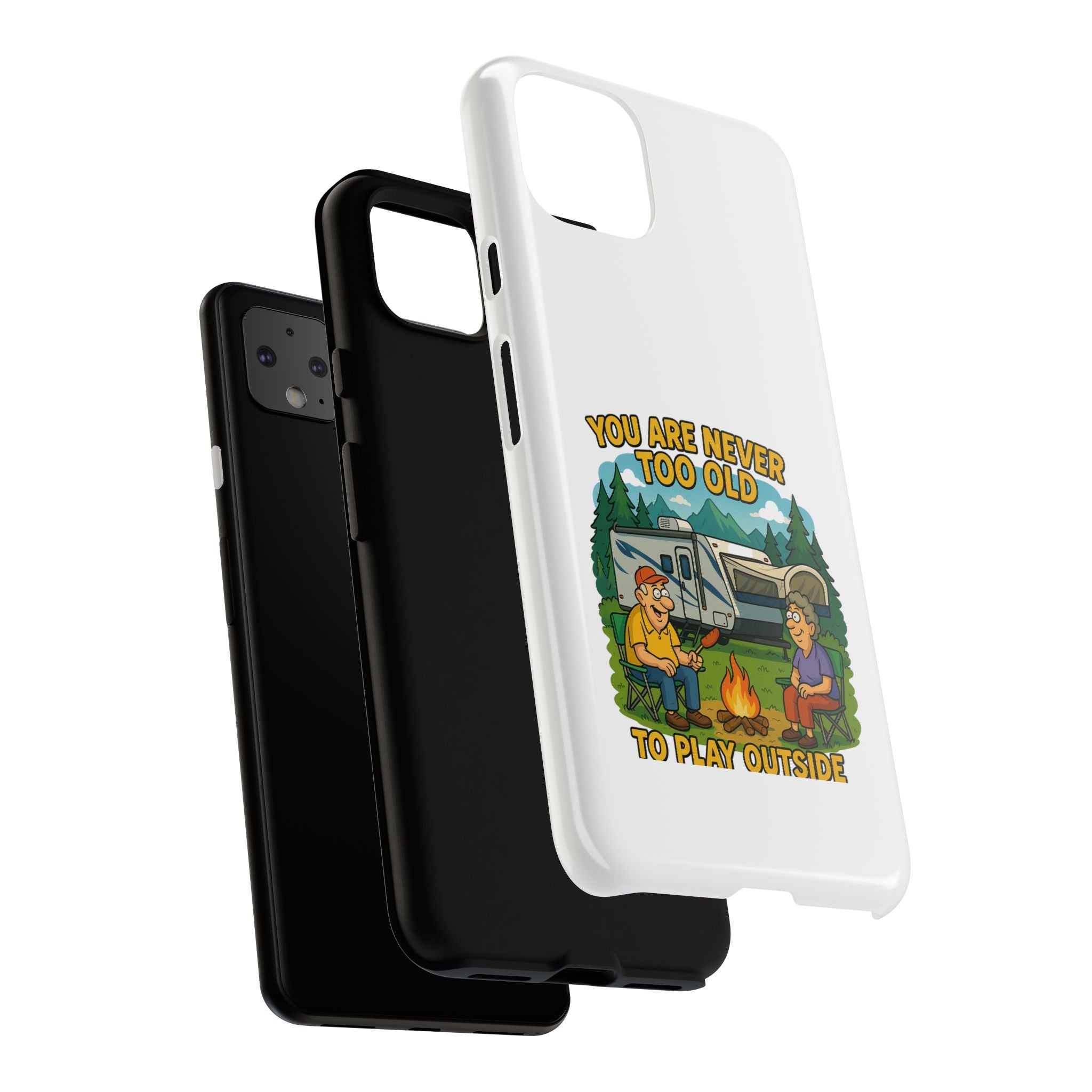 Outdoor Adventure Phone Case - 'You Are Never Too Old to Play Outside'