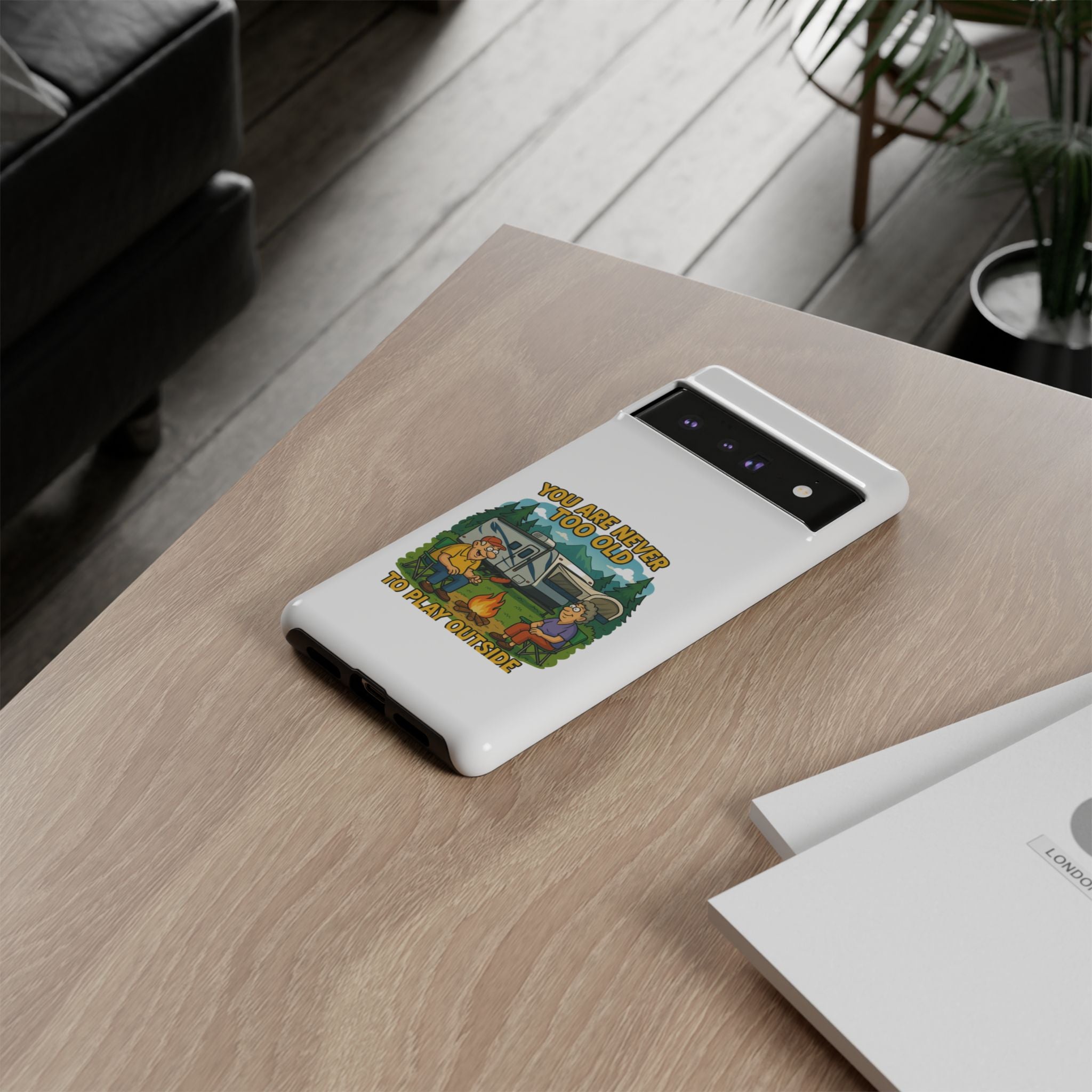 Outdoor Adventure Phone Case - 'You Are Never Too Old to Play Outside'