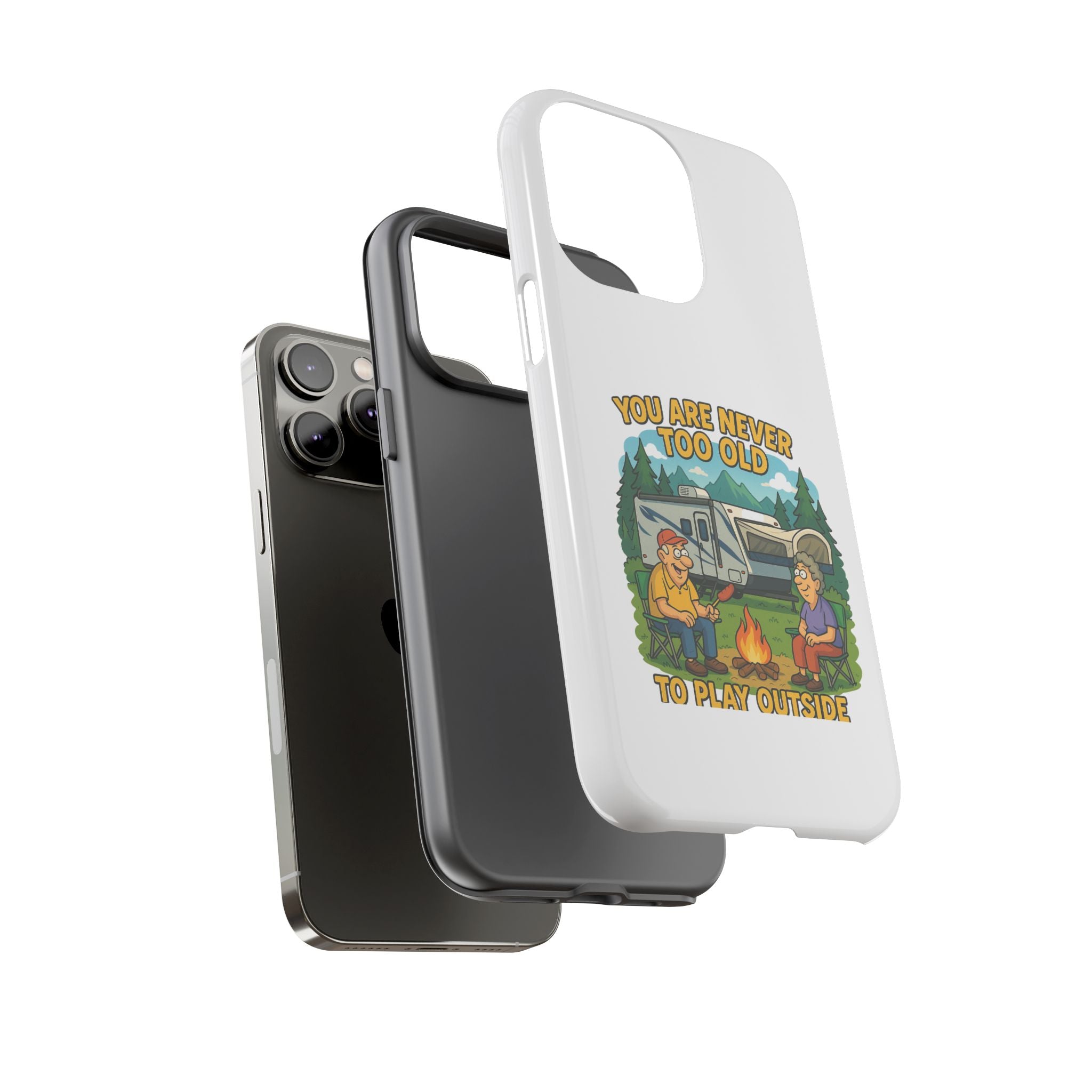 Outdoor Adventure Phone Case - 'You Are Never Too Old to Play Outside'