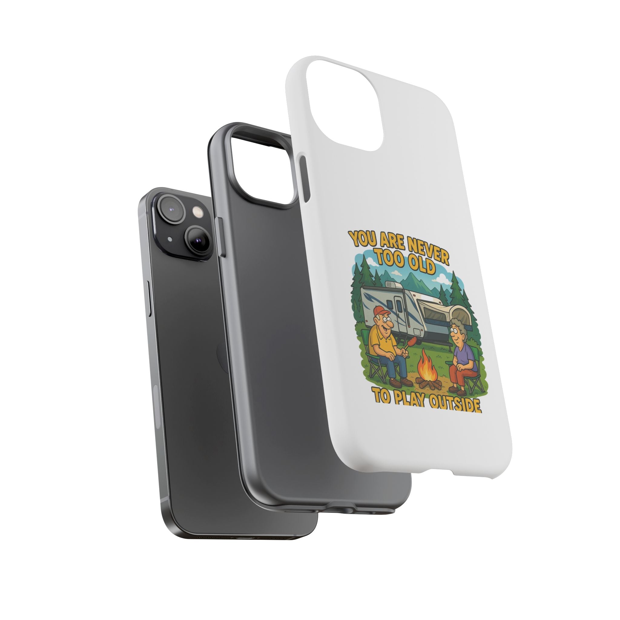 Outdoor Adventure Phone Case - 'You Are Never Too Old to Play Outside'