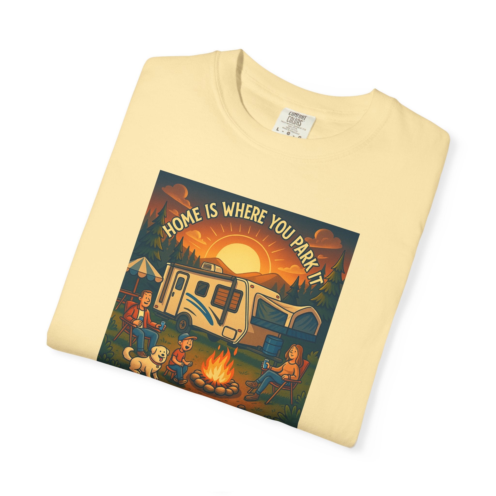 Home Is Where You Park T-shirt - Unisex Garment-Dyed Tee for Campers, Adventure Lovers, Outdoor Enthusiasts, Gift Idea