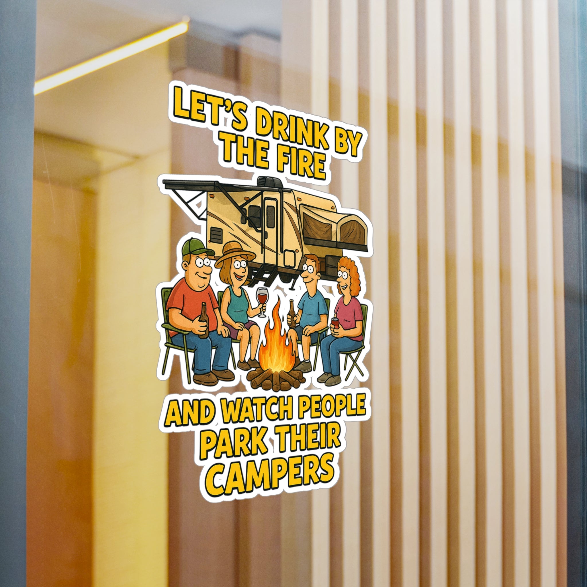 Fun Camping Sticker Decals, Let's Drink by the Fire Vinyl Sticker, RV Decor, Campfire Humor, Outdoor Adventure Gifts