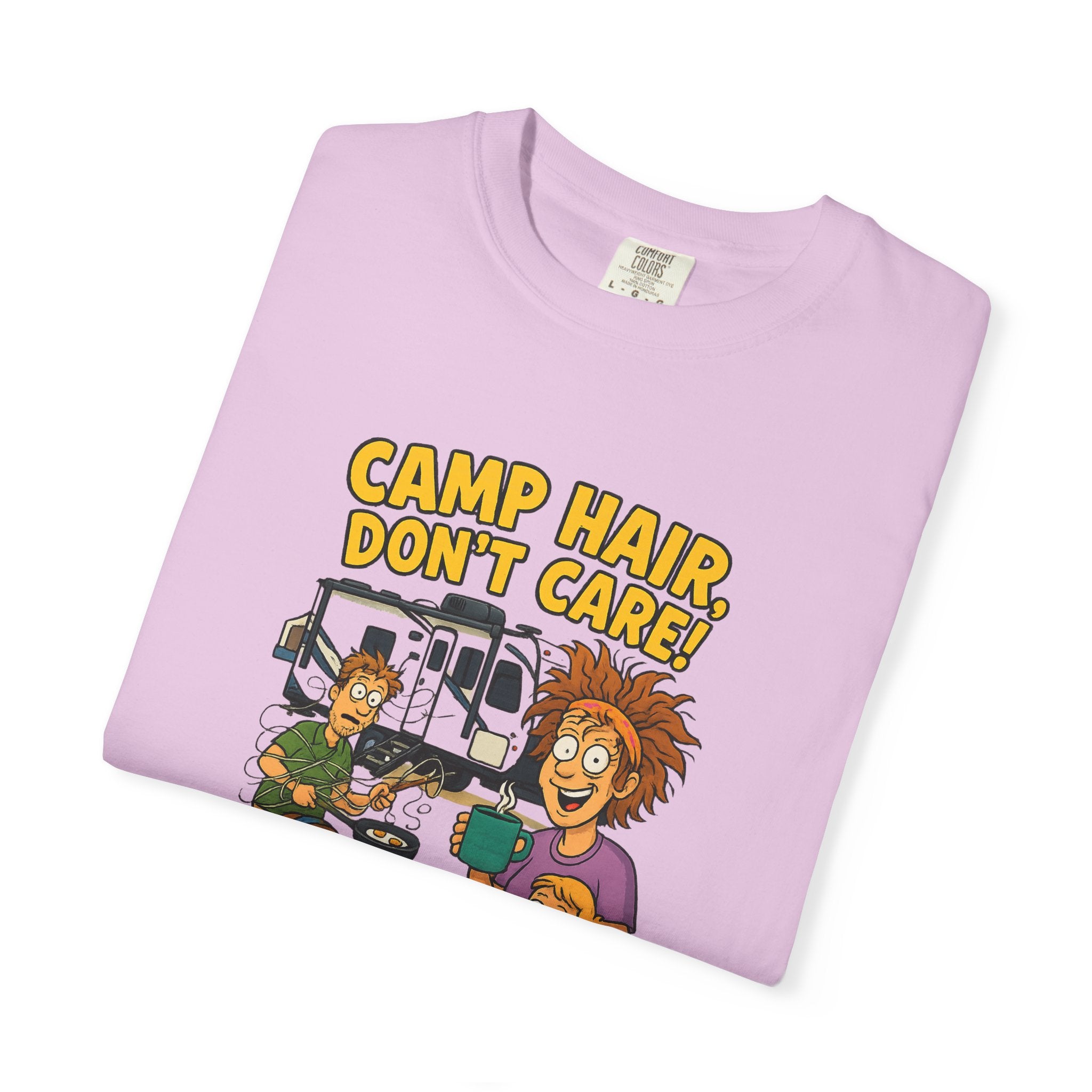 Camp Hair Don't Care T-Shirt, Unisex Garment-Dyed Tee, Camping Apparel, Funny Summer Shirt, Outdoor Lovers Gift, Vacation Essential