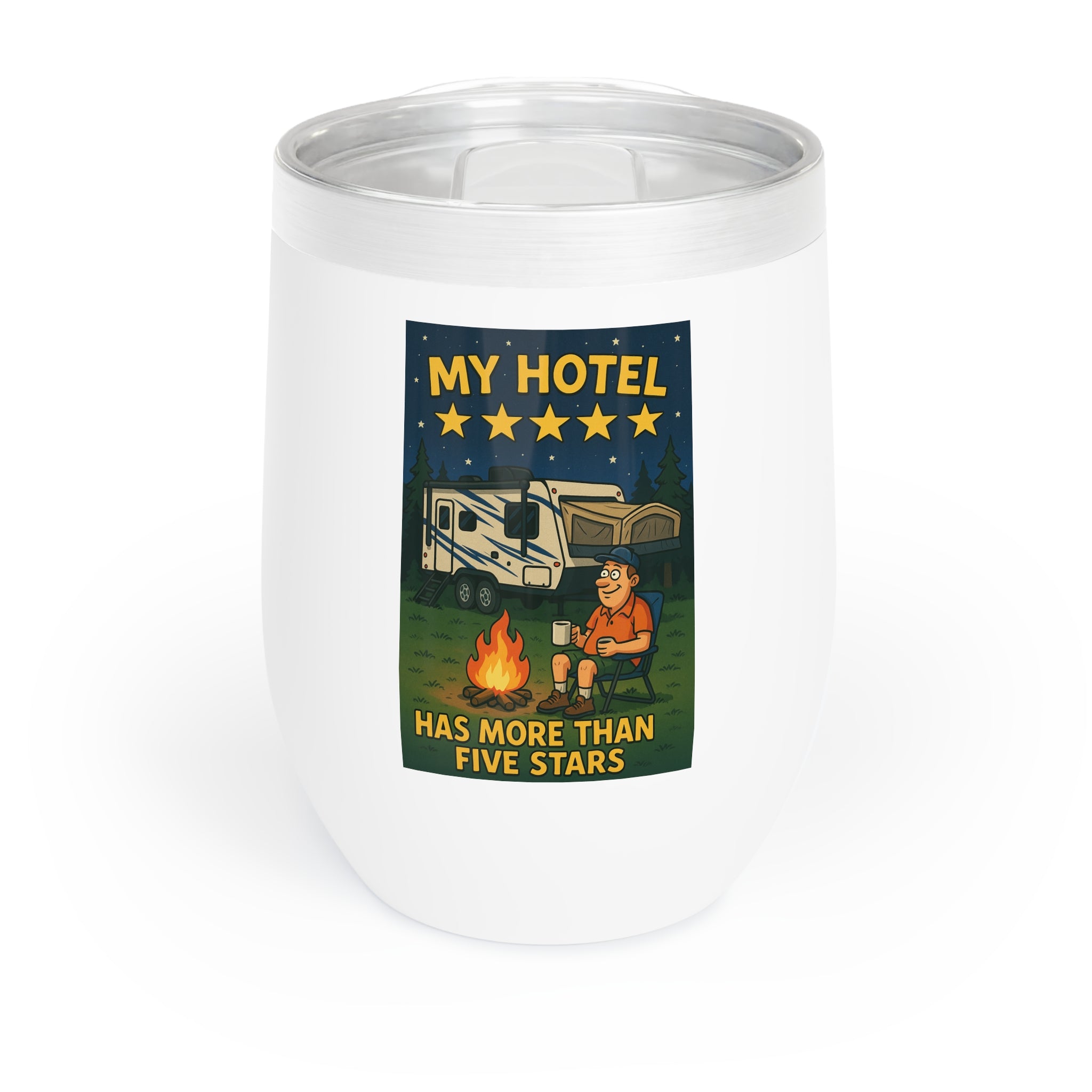 Chill Wine Tumbler = My hotel has more than five stars