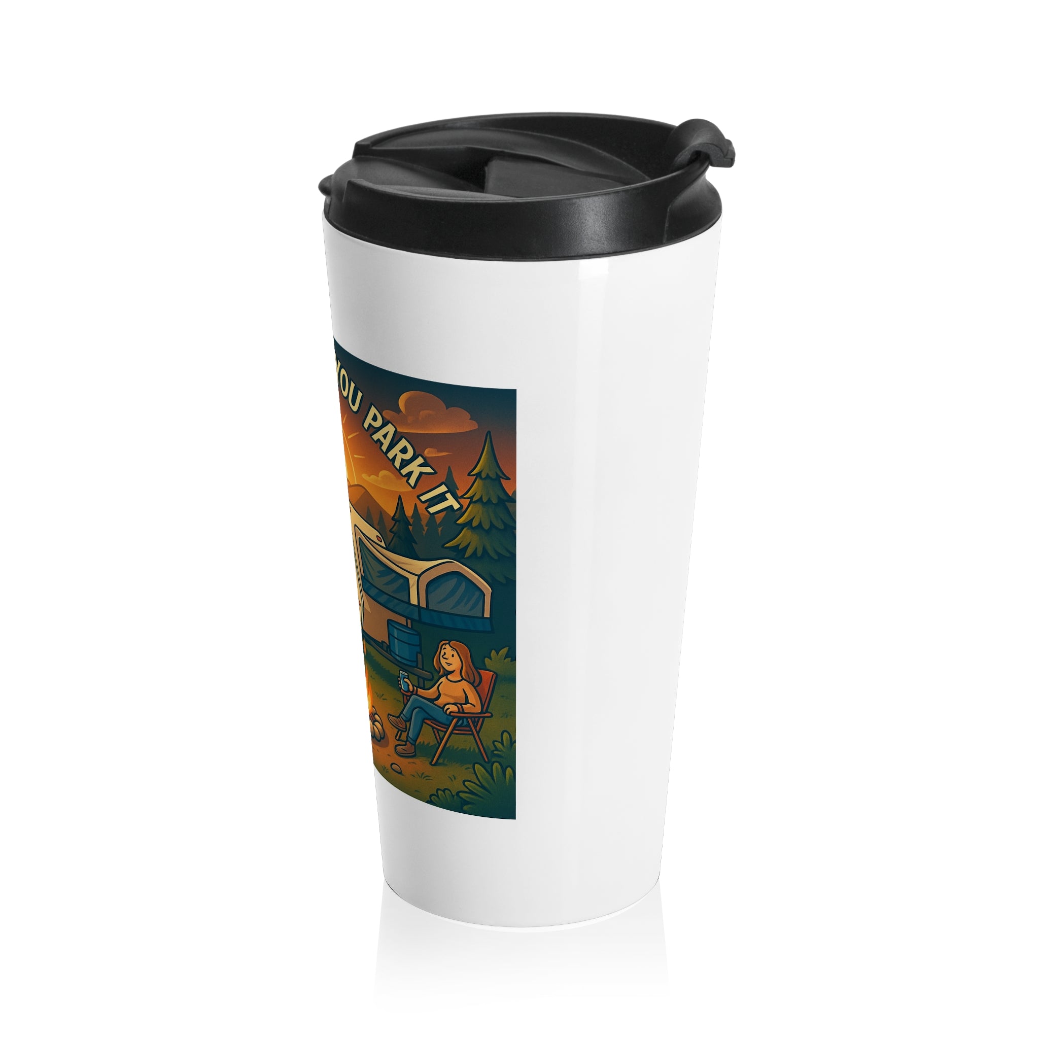 Home is Where You Park Travel Mug, Camping Mug, Adventure Travel Cup, RV Gift, Insulated Coffee Mug