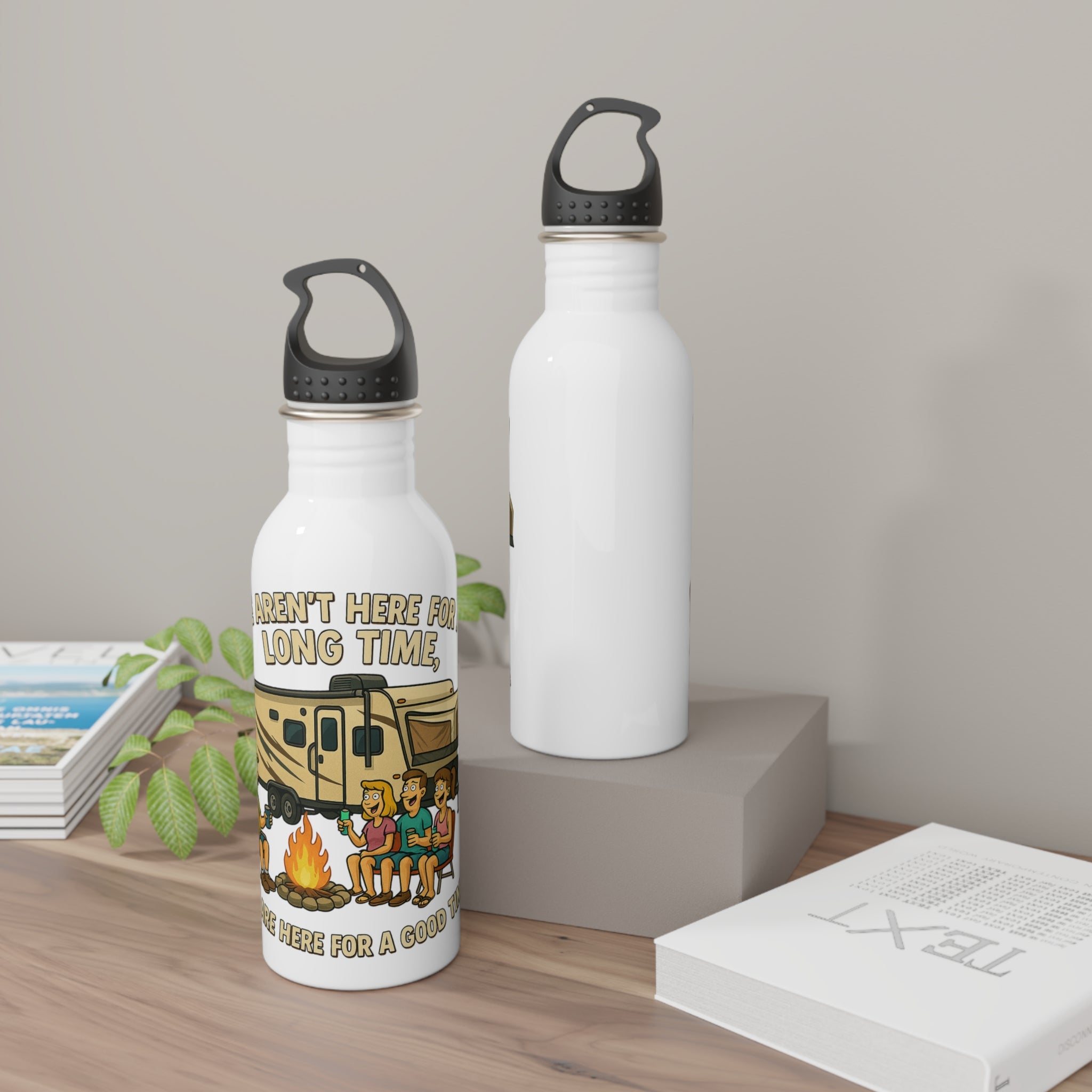 Adventure Camping Stainless Steel Water Bottle - 'Aren't Here for a Long Time' Design