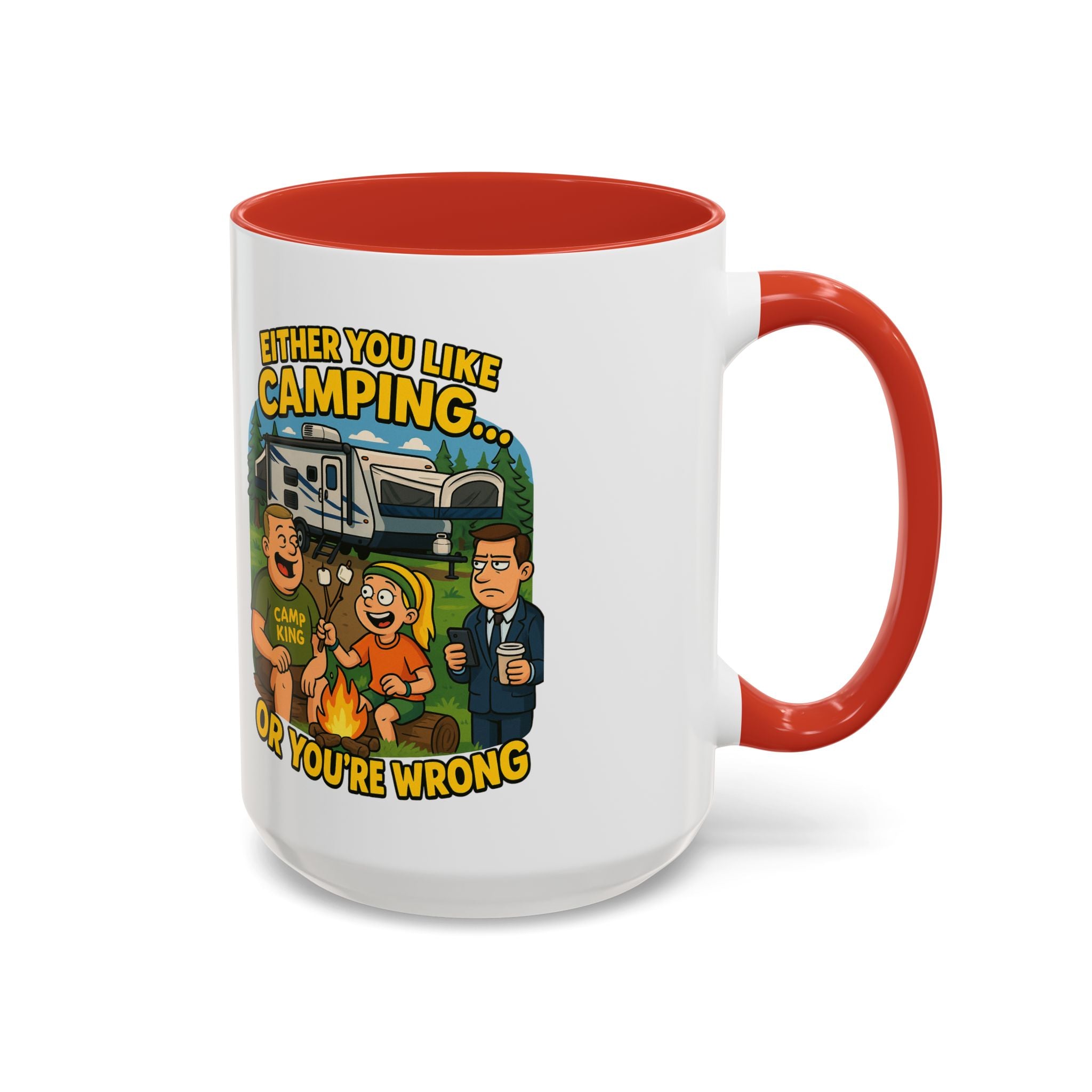 Camping Lovers Accent Coffee Mug - 11 or 15oz - Humorous Gift for Outdoor Enthusiasts