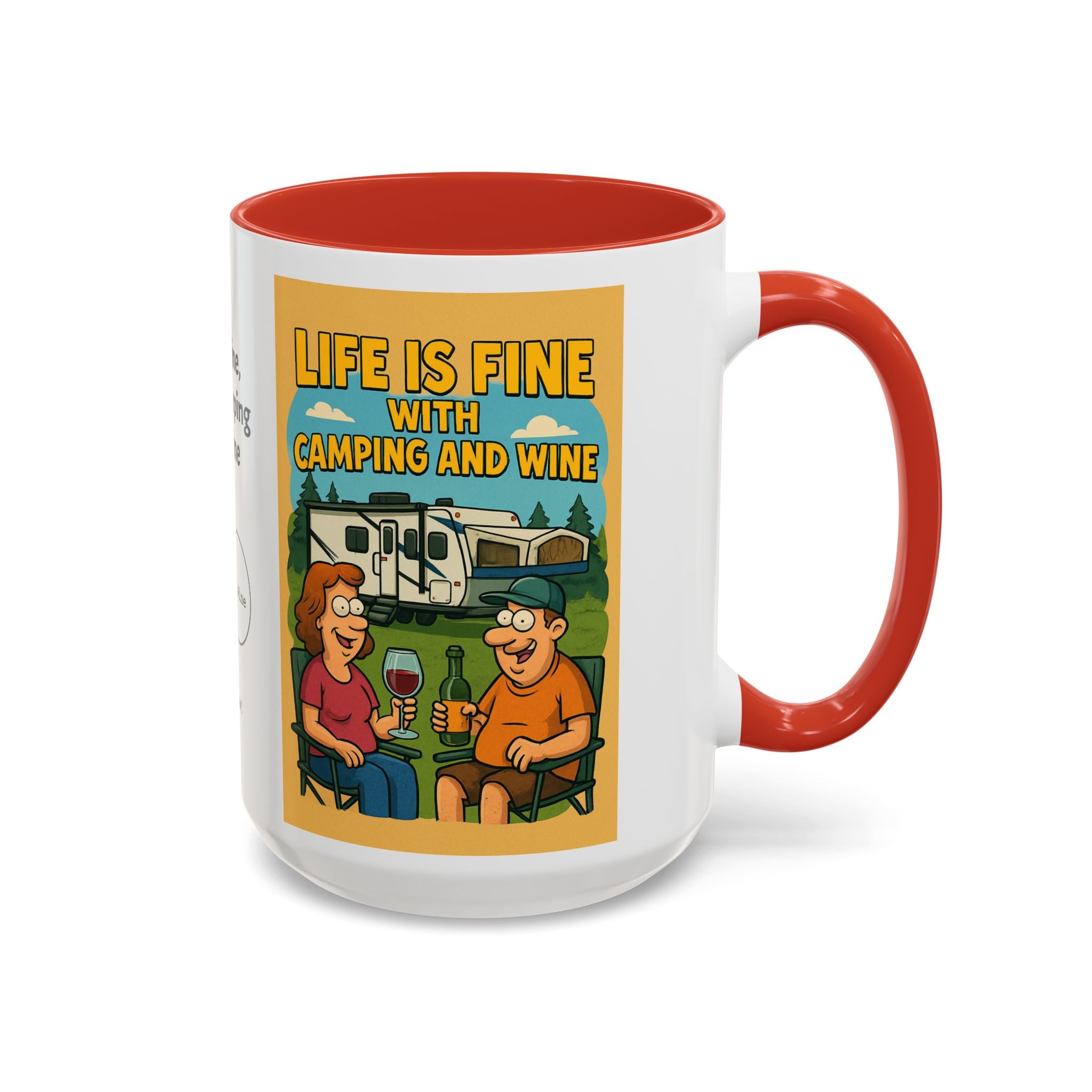 Life is fine with camping and wine Hybrid Camper Coffee Mug (11, 15oz)