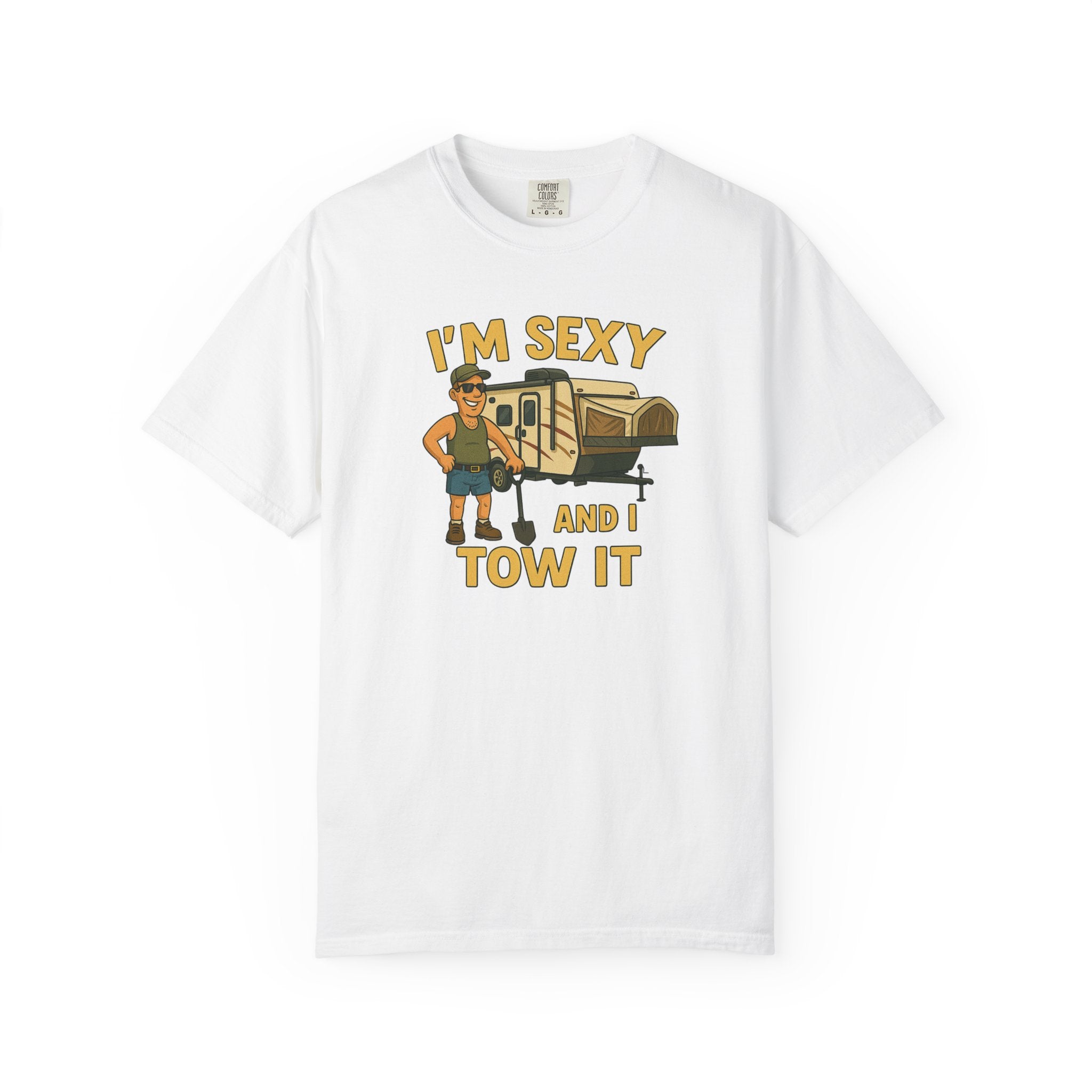 Playful Camping T-Shirt, I'm Sexy and I Tow It Tee, Unisex Outdoor Shirt, Funny Gift for RV Lovers, Travel T-Shirt, Casual Summer Wear