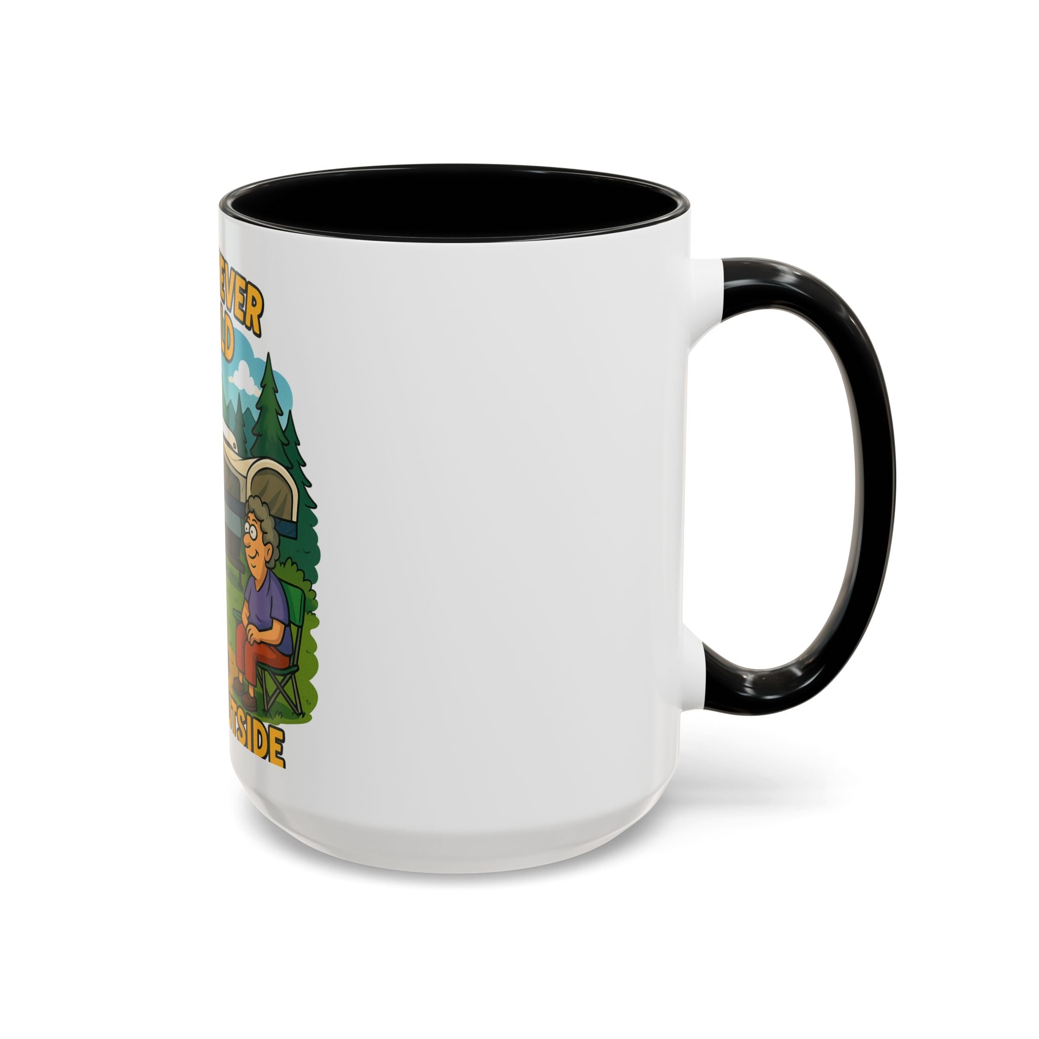 Outdoor Adventure Coffee Mug - You Are Never Too Old to Play Outside